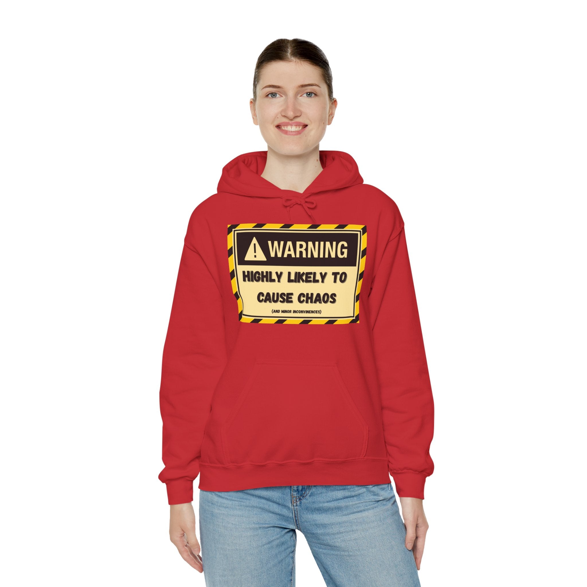 Warning: Highly Likely to Cause Chaos And Minor Inconveniences - Hoodie