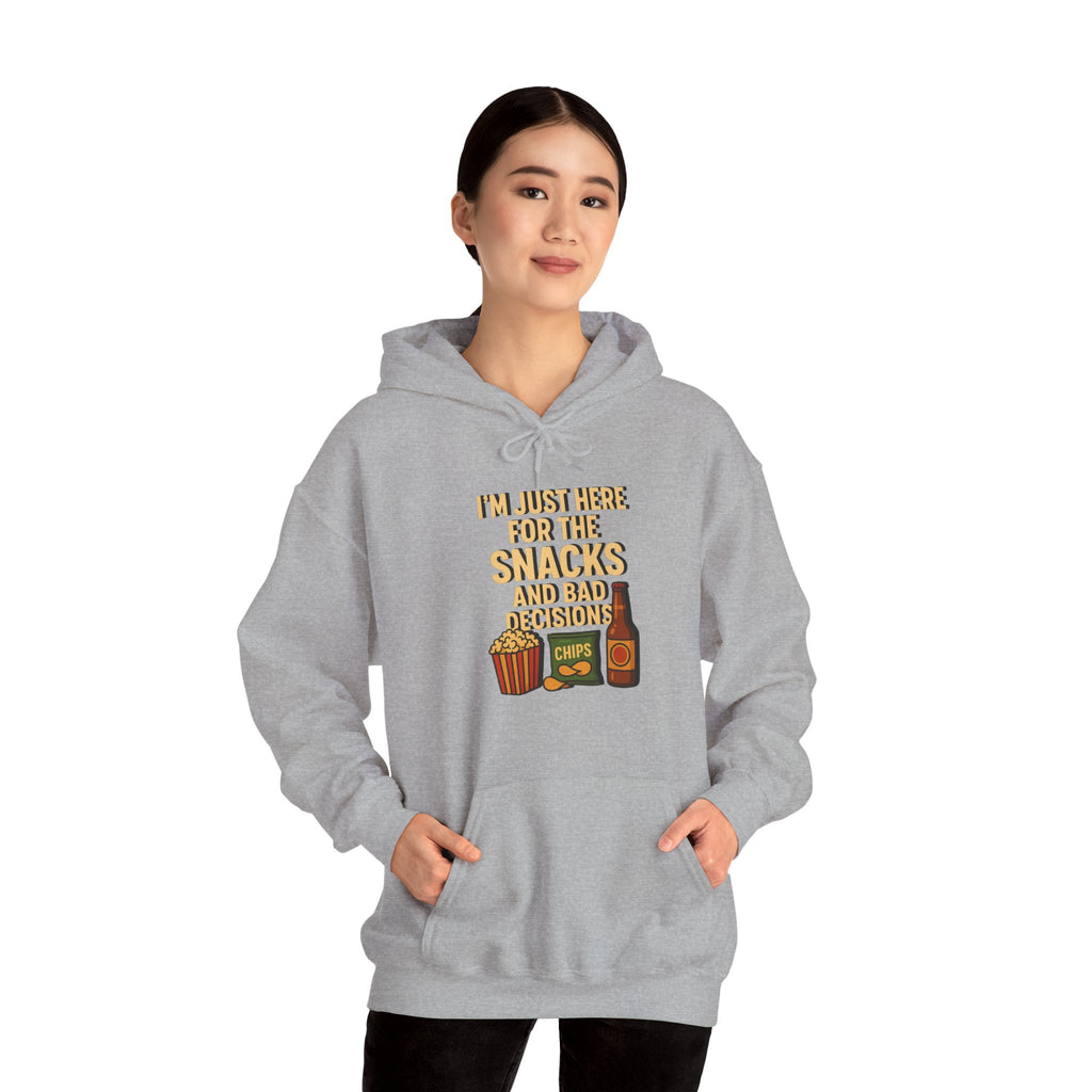 I'm Just Here For The Snacks And Bad Decisions - Hoodie