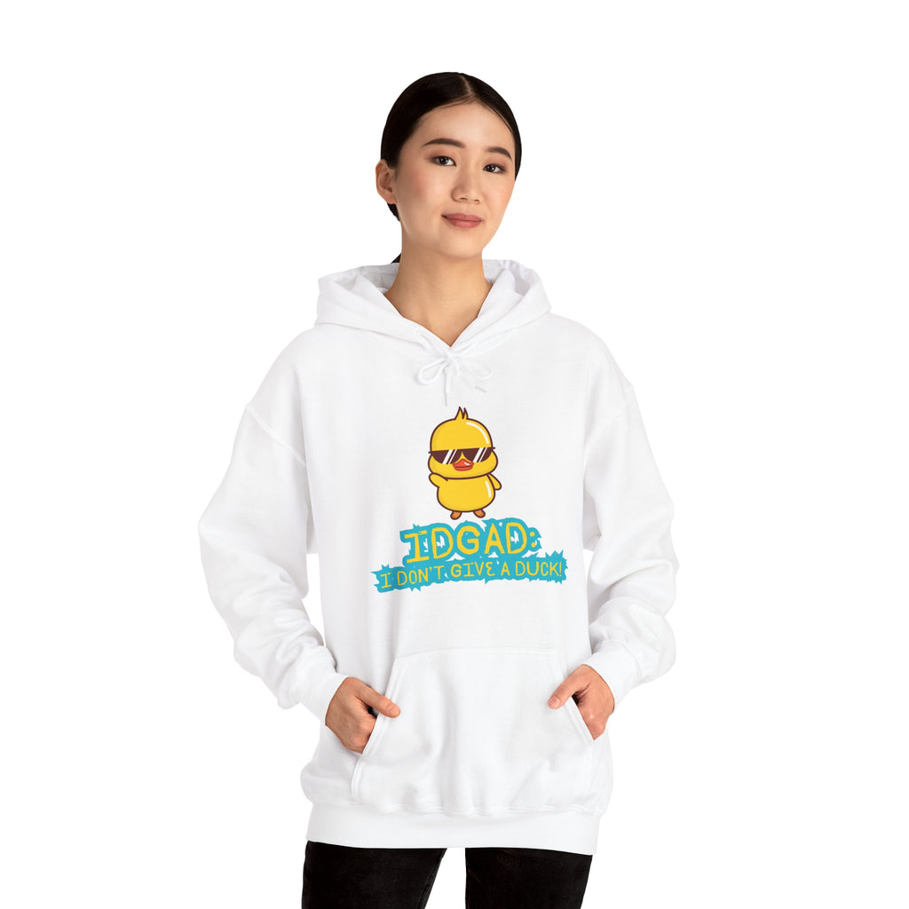IDGAD: I Don't Give A Duck - Hoodie