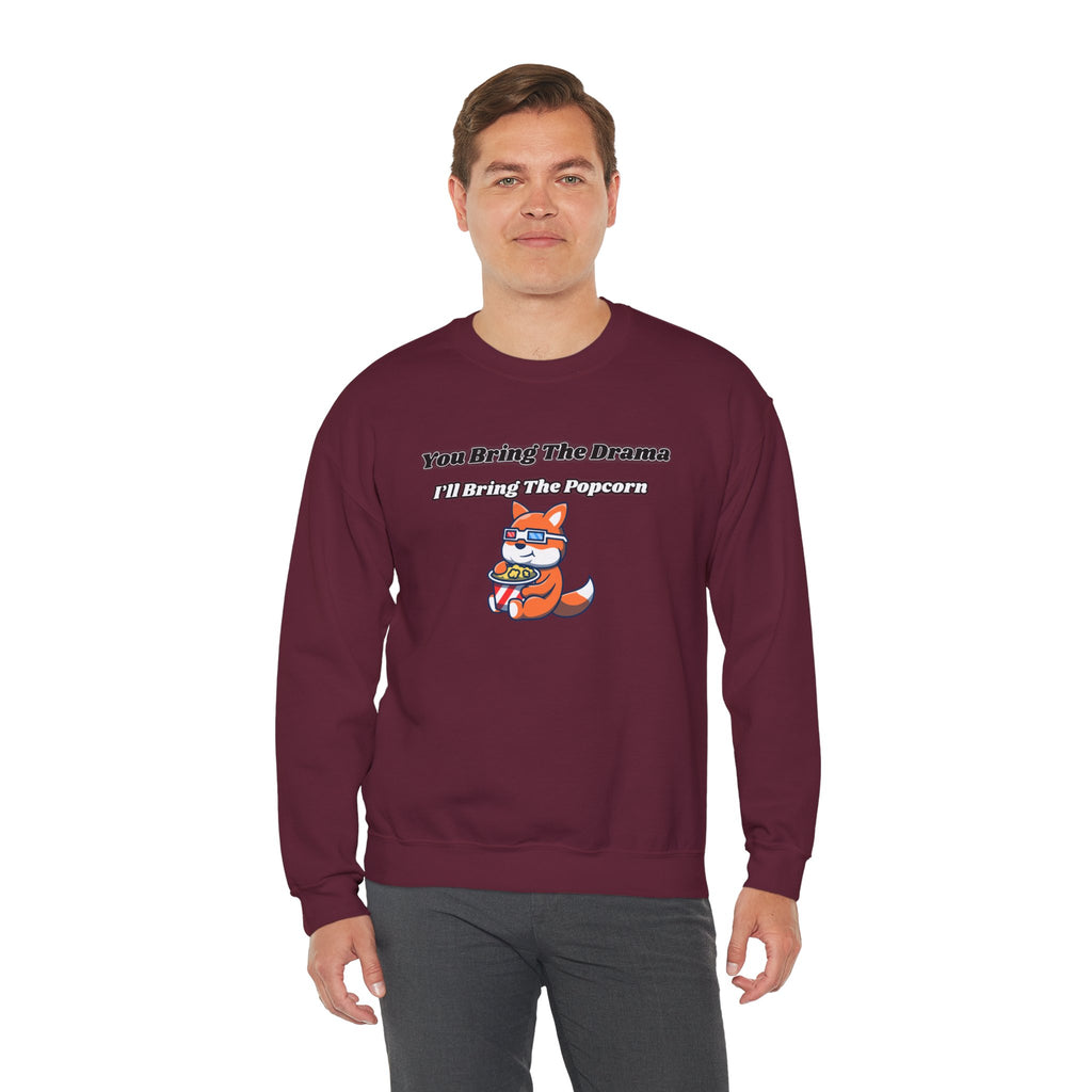 You Bring The Drama I’ll Bring The Popcorn - Sweatshirt