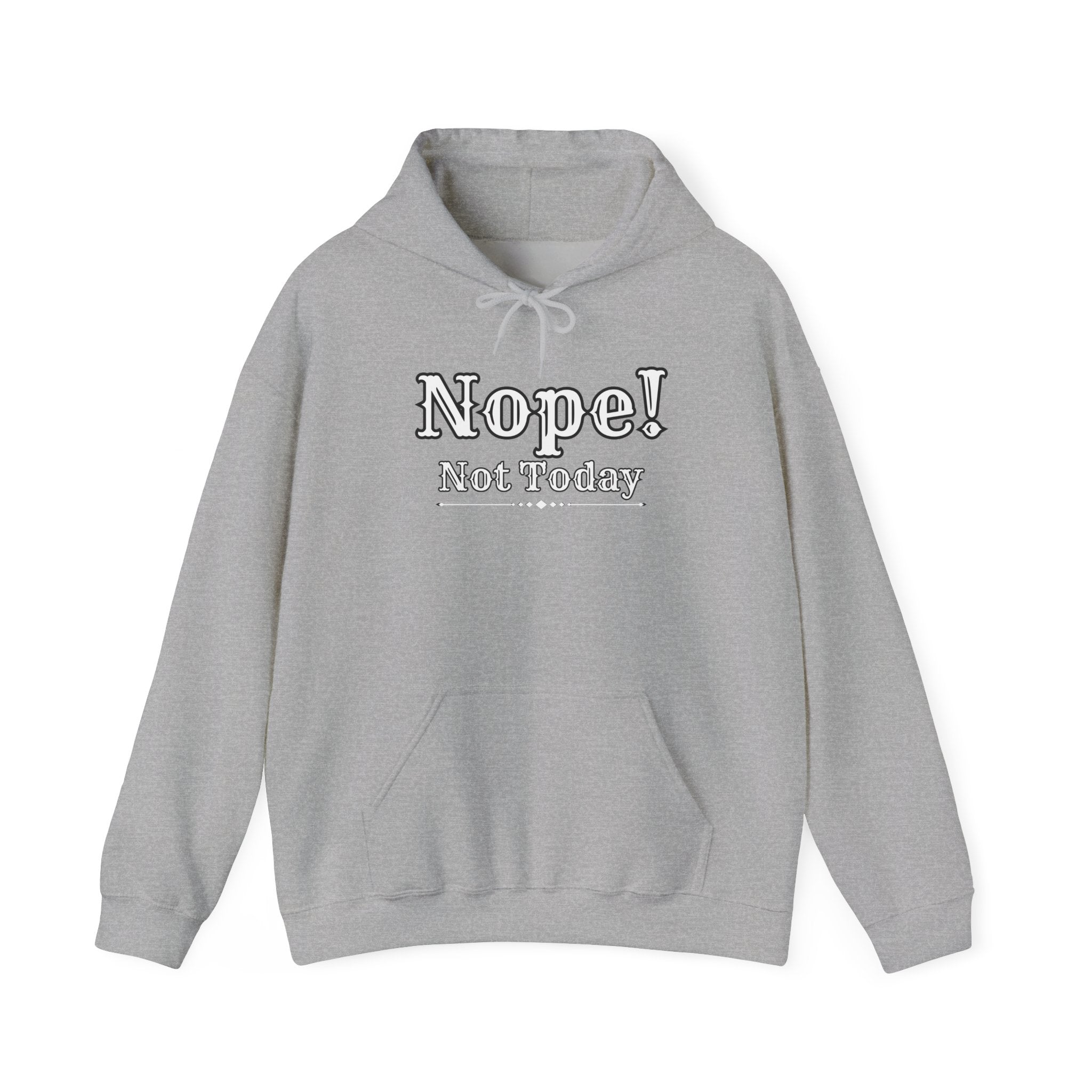 Nope! Not Today Hoodie — "Tomorrow" Back Graphic Casual Pullover