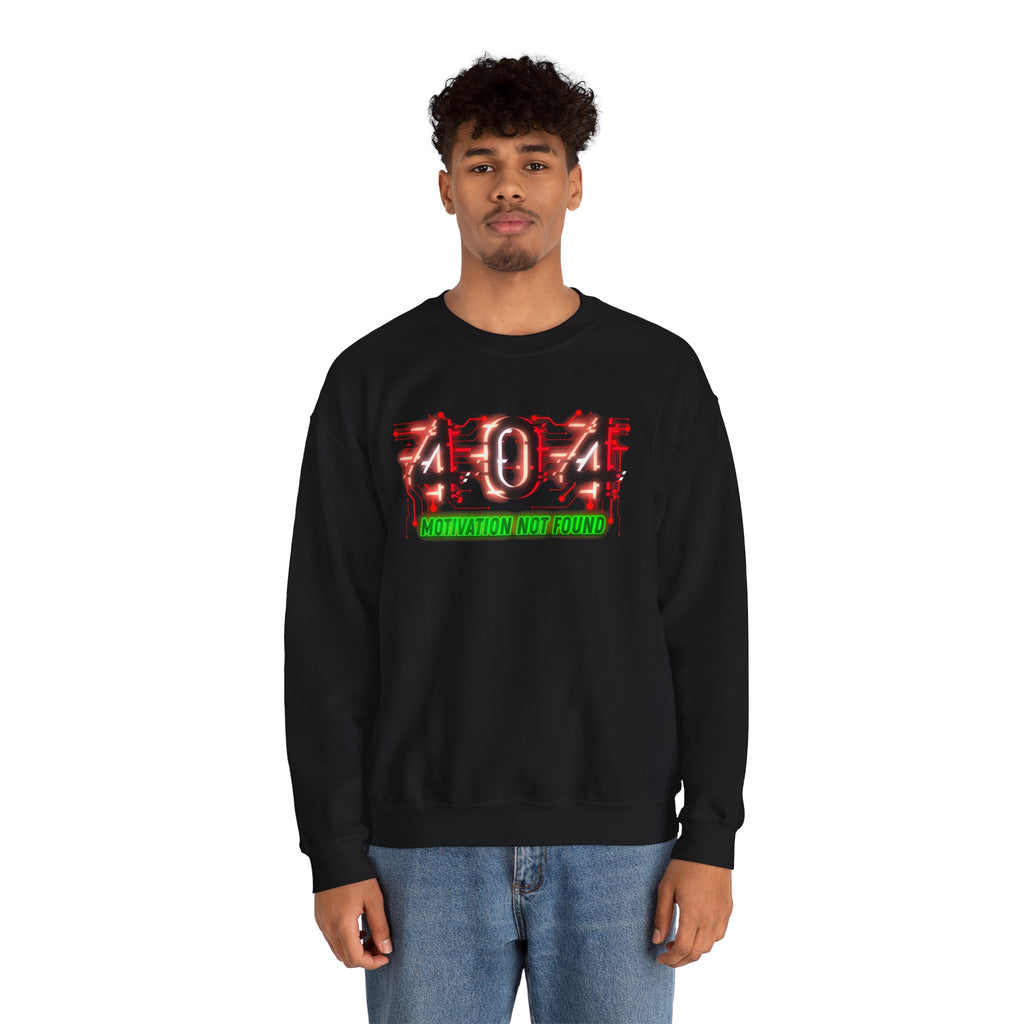 404 Motivation Not Found - Sweatshirt