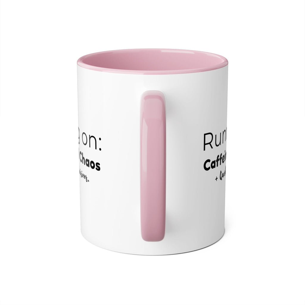 Running on: Caffeine and Chaos + Questionable Decisions -  Mug