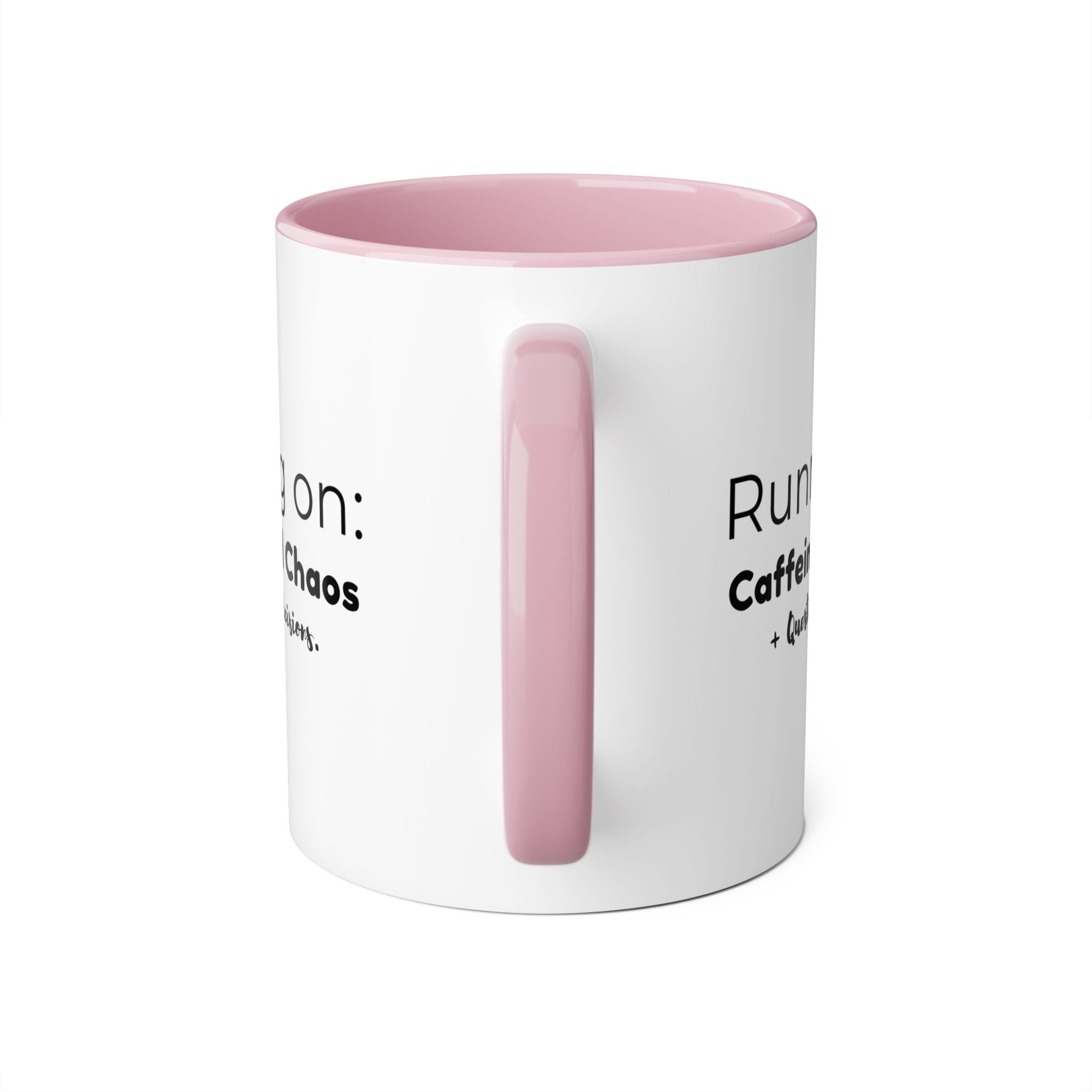 Running on: Caffeine and Chaos + Questionable Decisions -  Mug