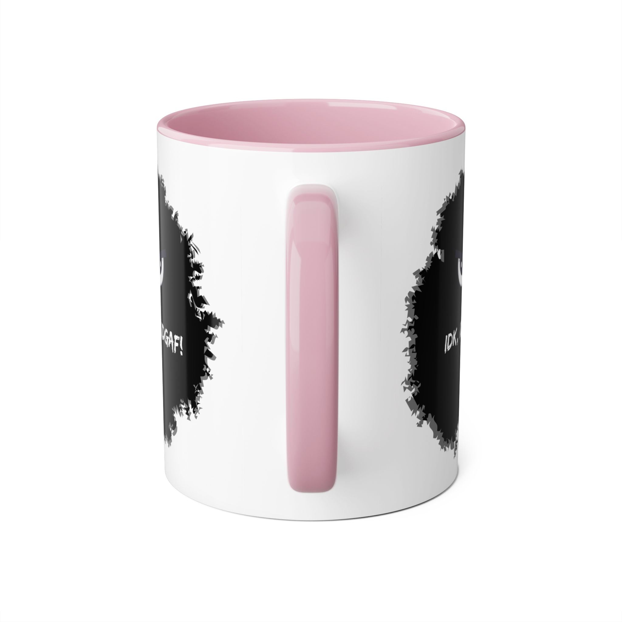 IDK, IDC, and IDGAF - Mug