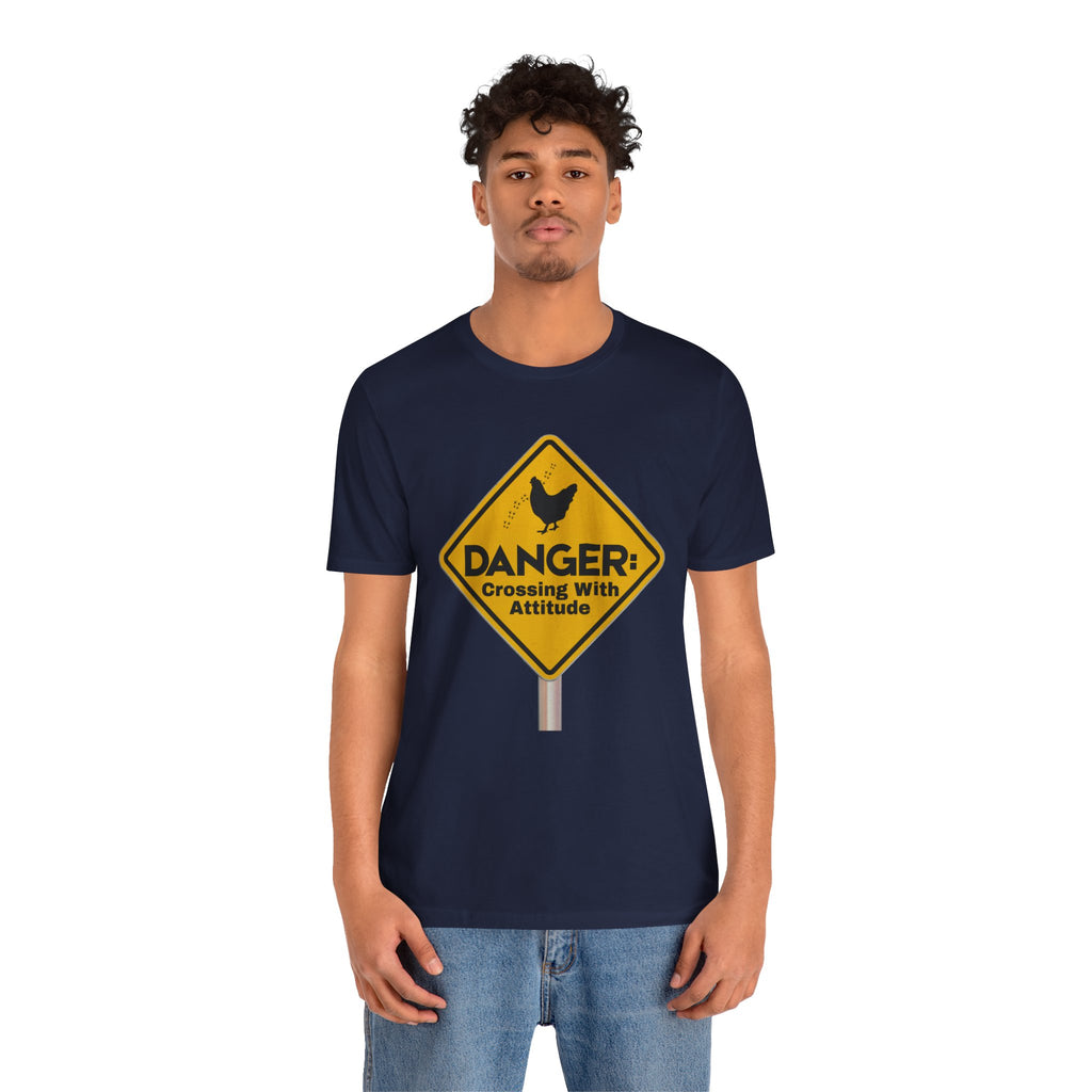 Danger: Crossing With Attitude - tee