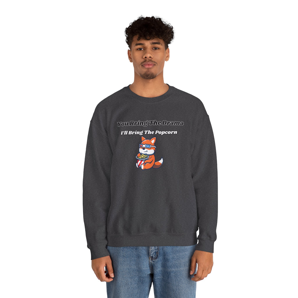 You Bring The Drama I’ll Bring The Popcorn - Sweatshirt