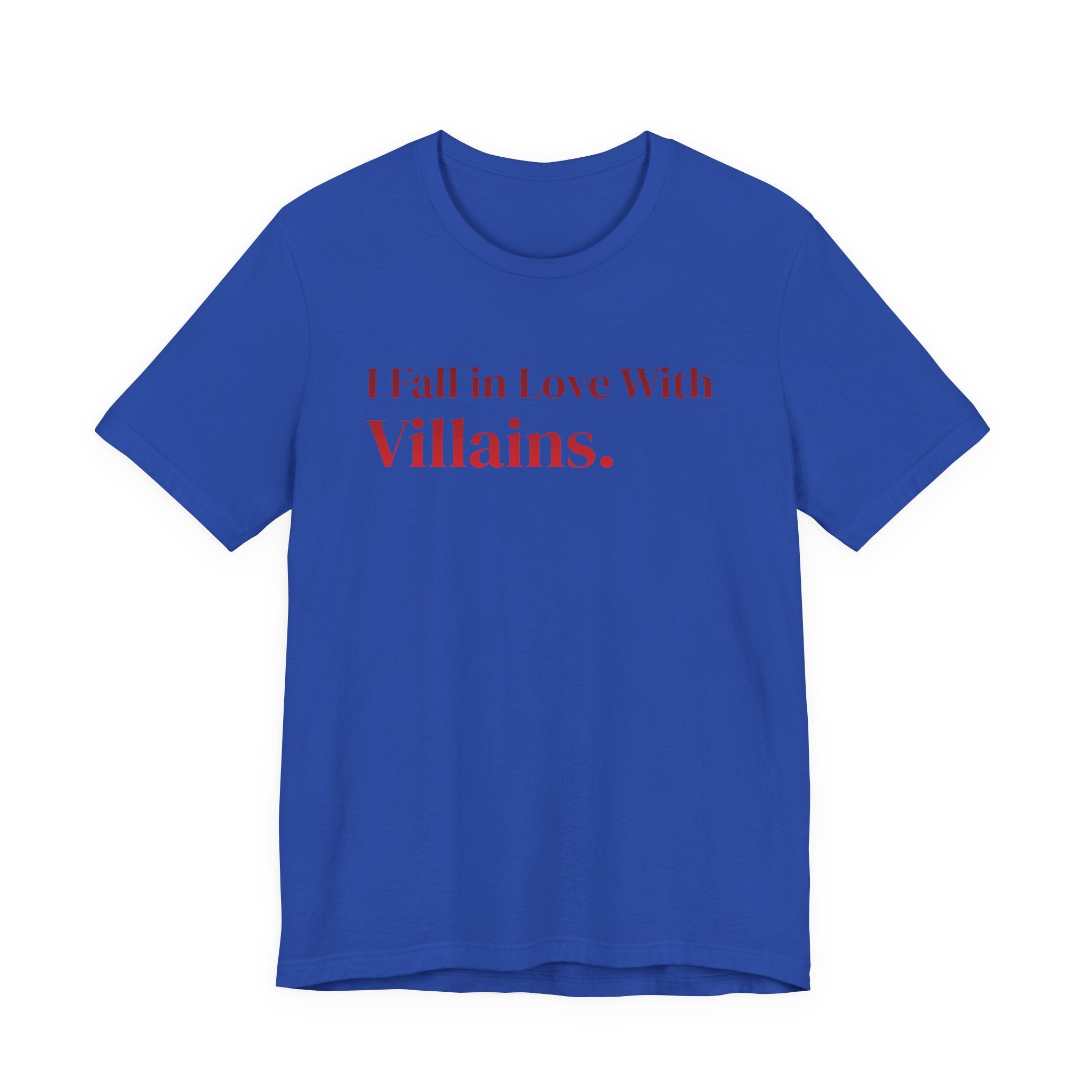 I Fall in Love With Villains Tee