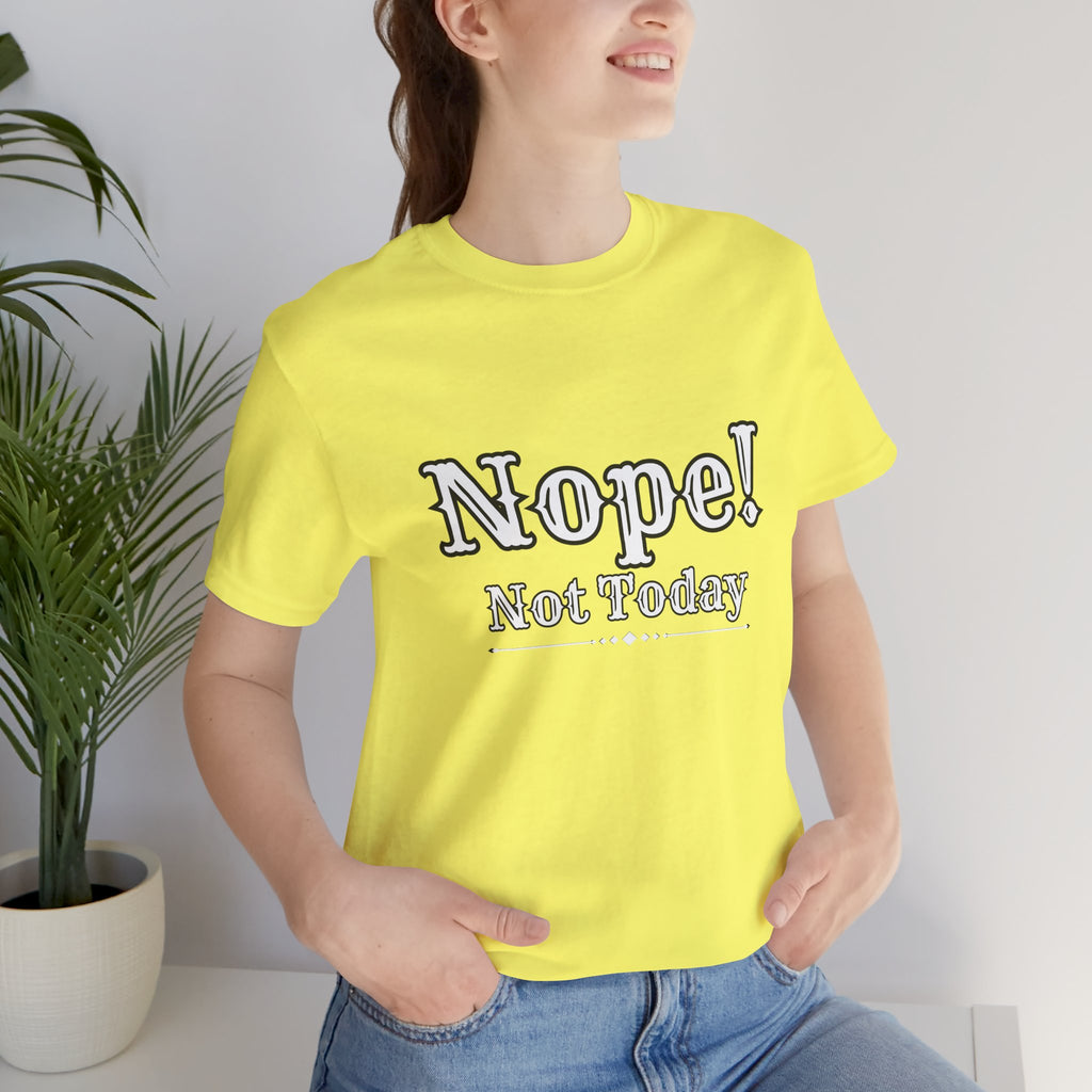 Nope! Not Today T‑Shirt — 'Tomorrow' Back Text Casual Graphic Tee
