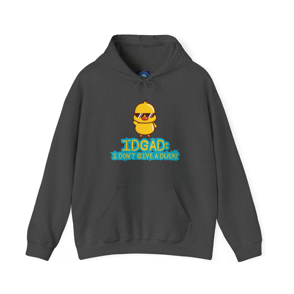 IDGAD: I Don't Give A Duck - Hoodie