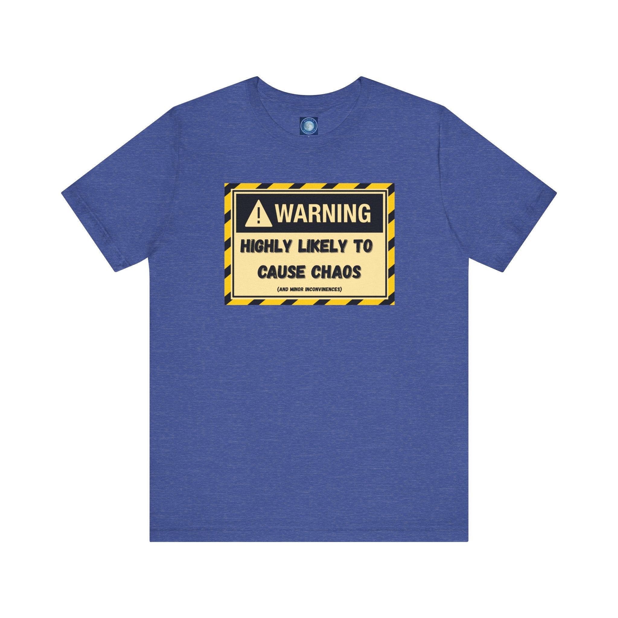 Warning: Highly Likely to Cause Chaos and Small Inconveniences