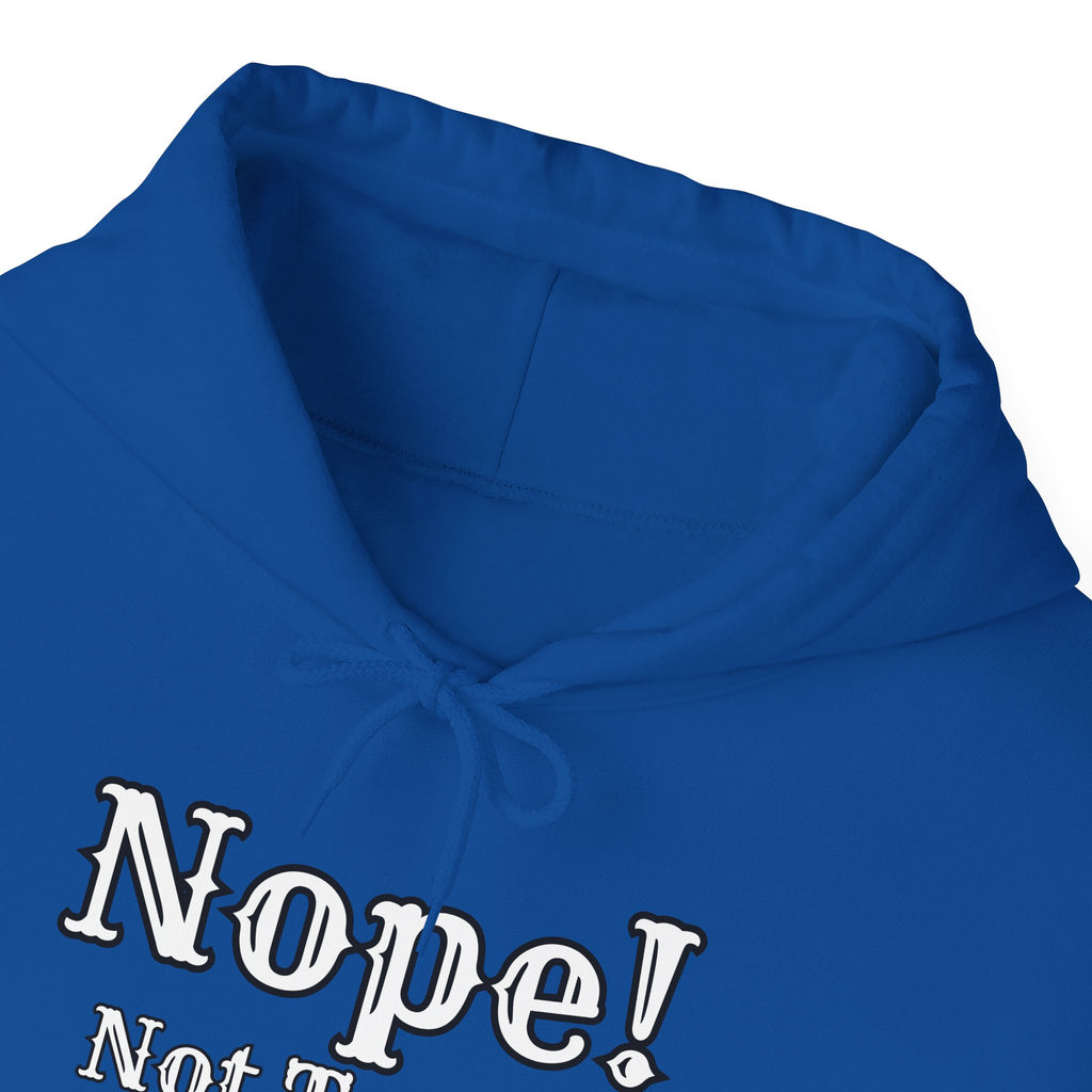 Nope! Not Today Hoodie — "Tomorrow" Back Graphic Casual Pullover