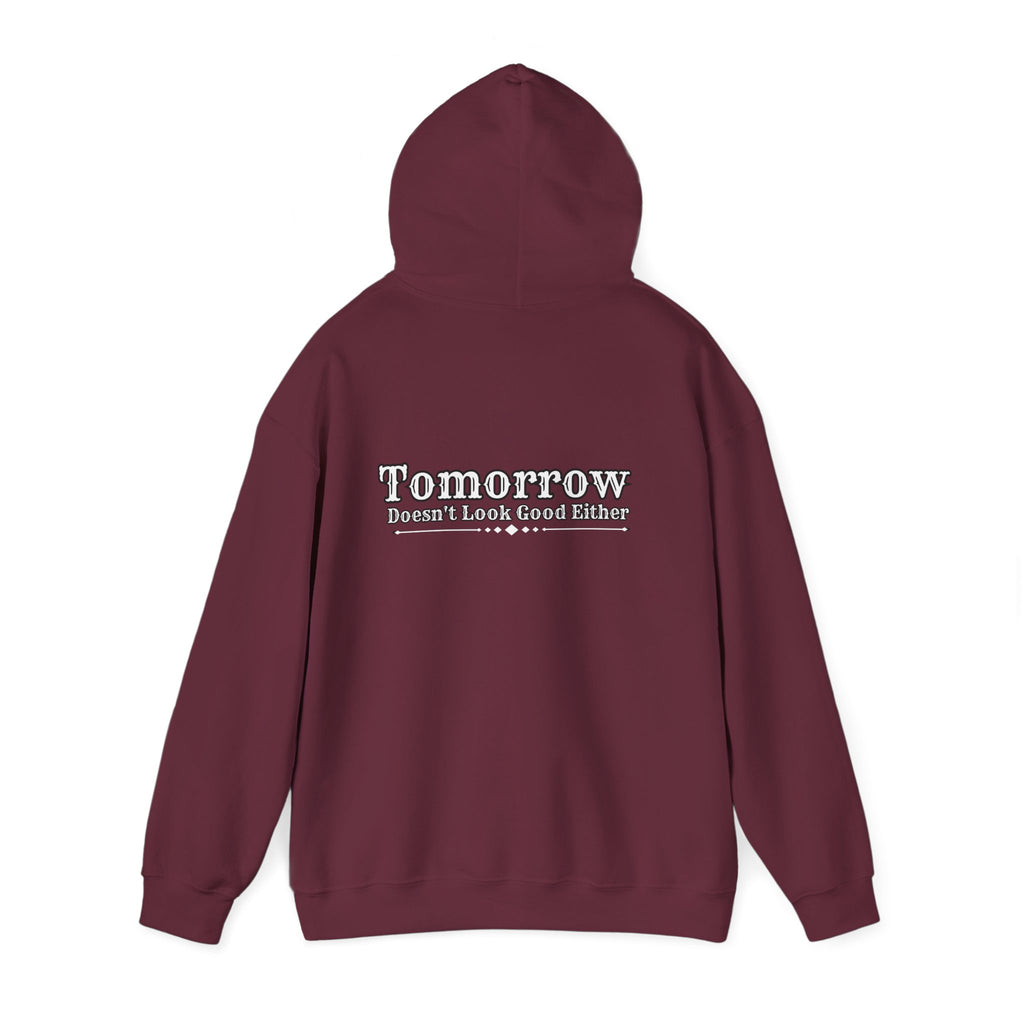 Nope! Not Today Hoodie — "Tomorrow" Back Graphic Casual Pullover