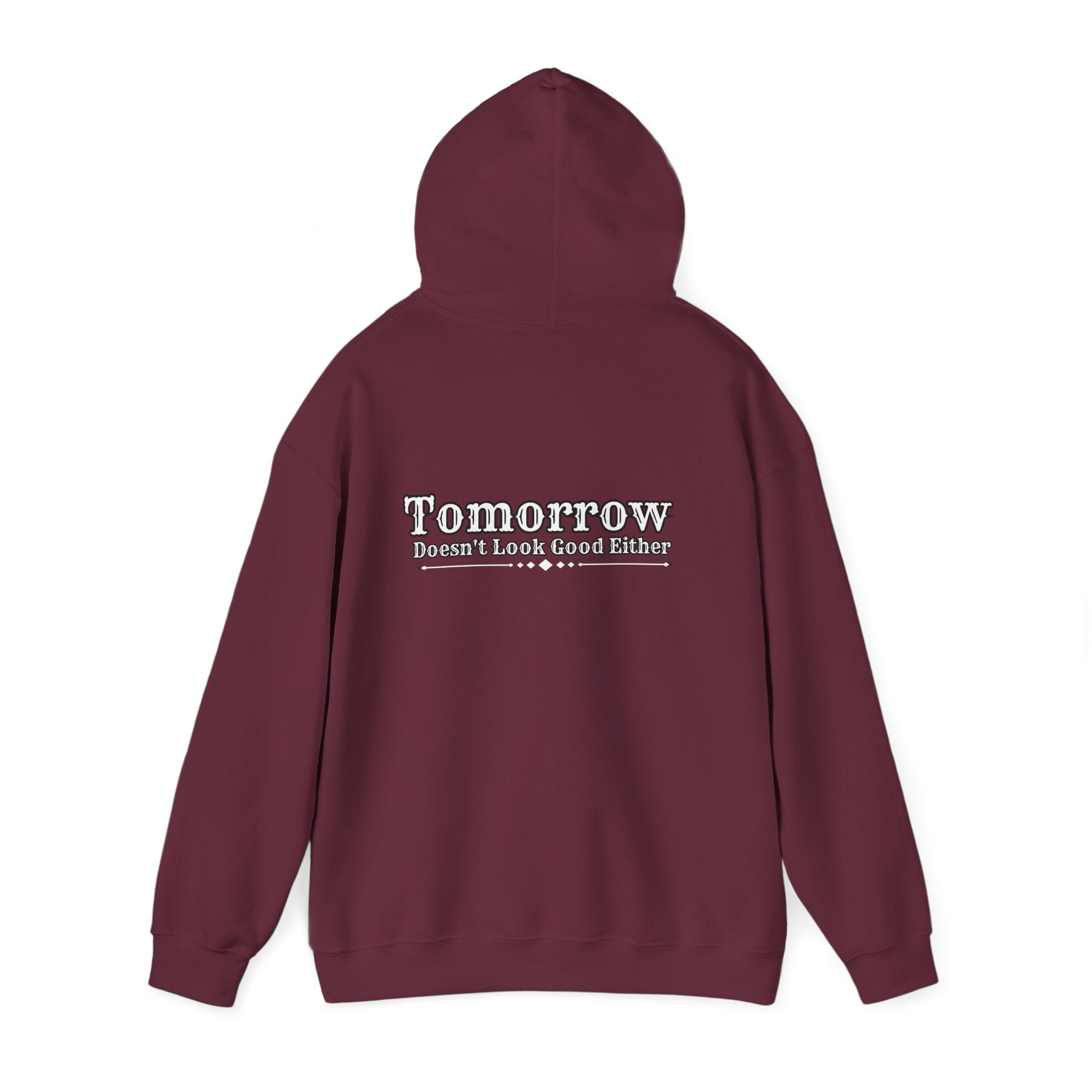 Nope! Not Today Hoodie — "Tomorrow" Back Graphic Casual Pullover