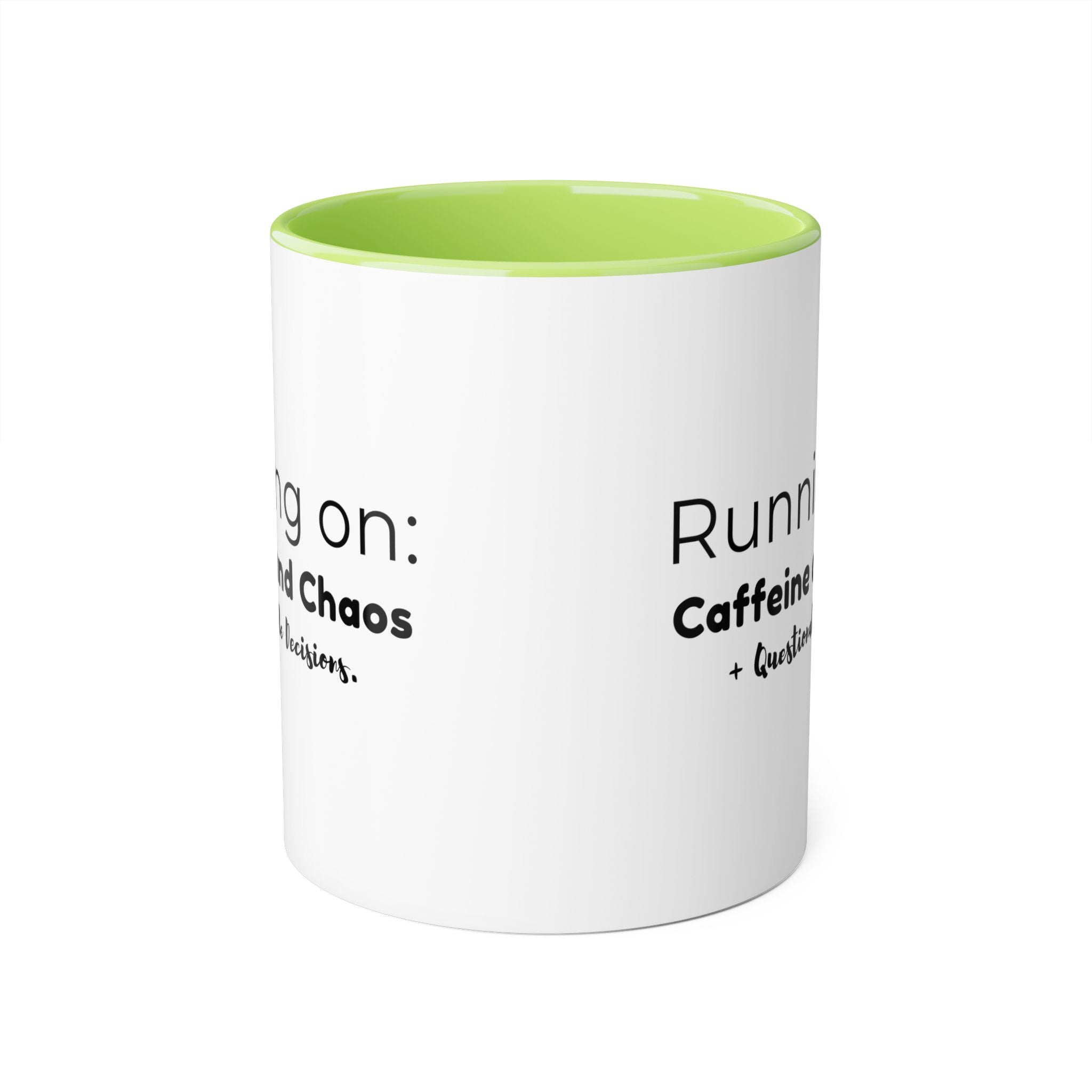 Running on: Caffeine and Chaos + Questionable Decisions -  Mug