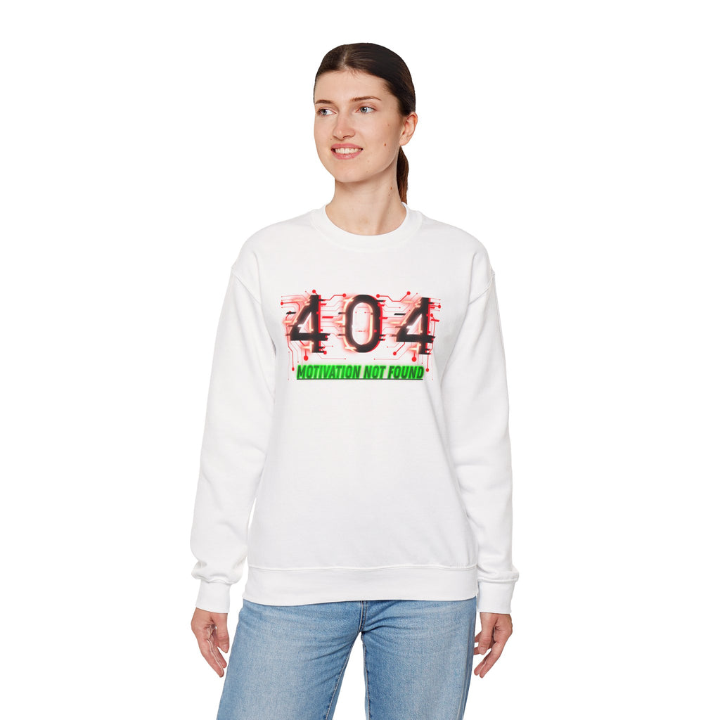 404 Motivation Not Found - Sweatshirt