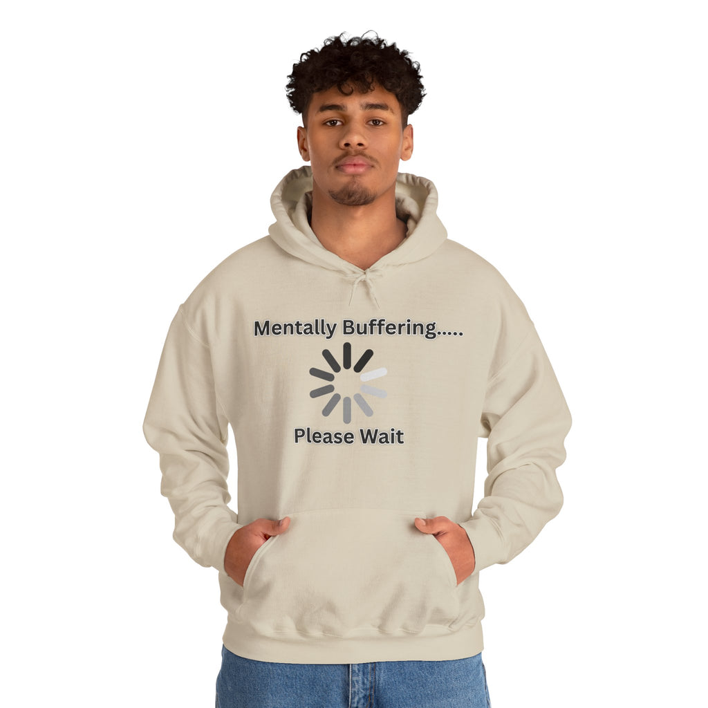 Mentally Buffering.... Please Wait - Hoodie