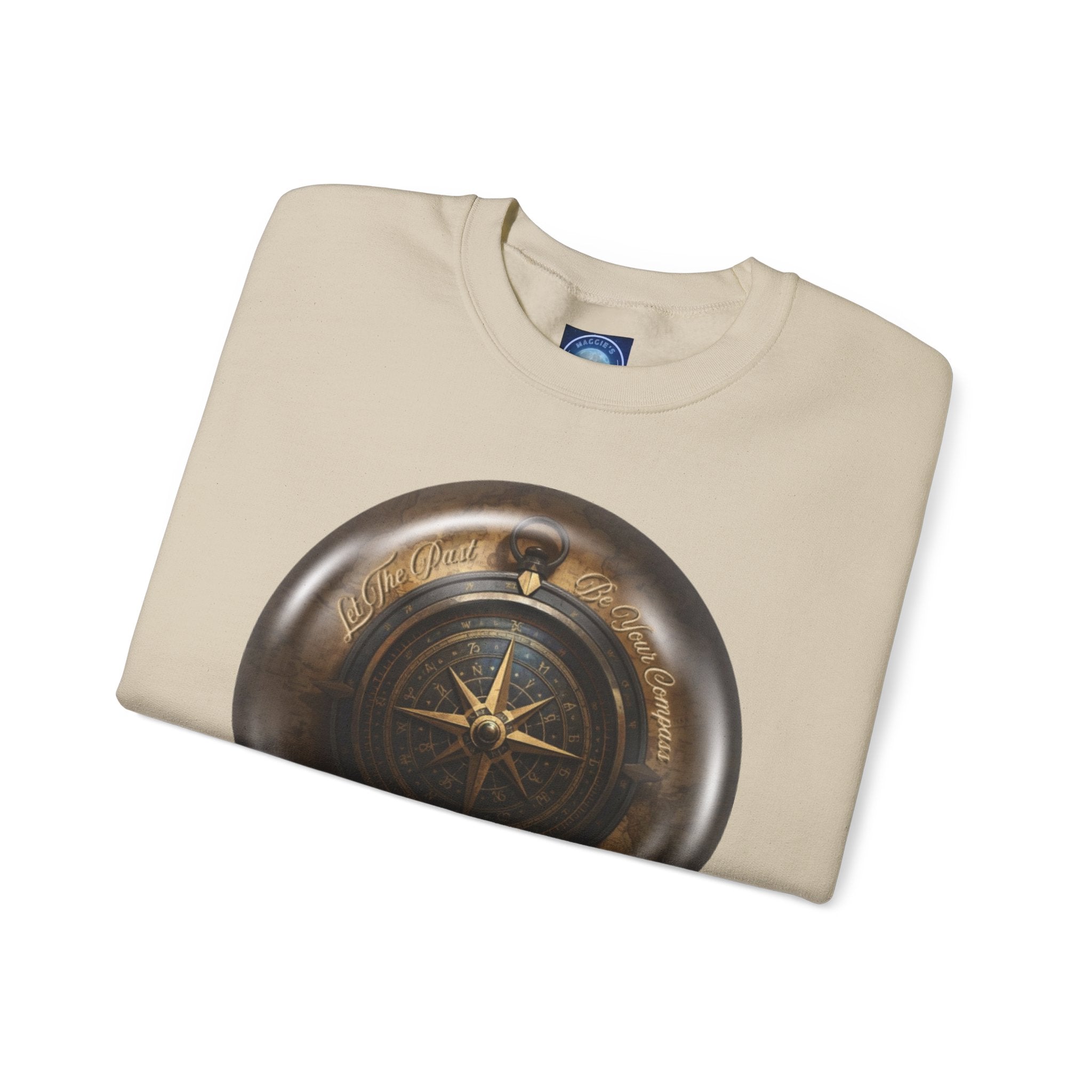 Let the past be your compass, but not your anchor - Sweatshirt
