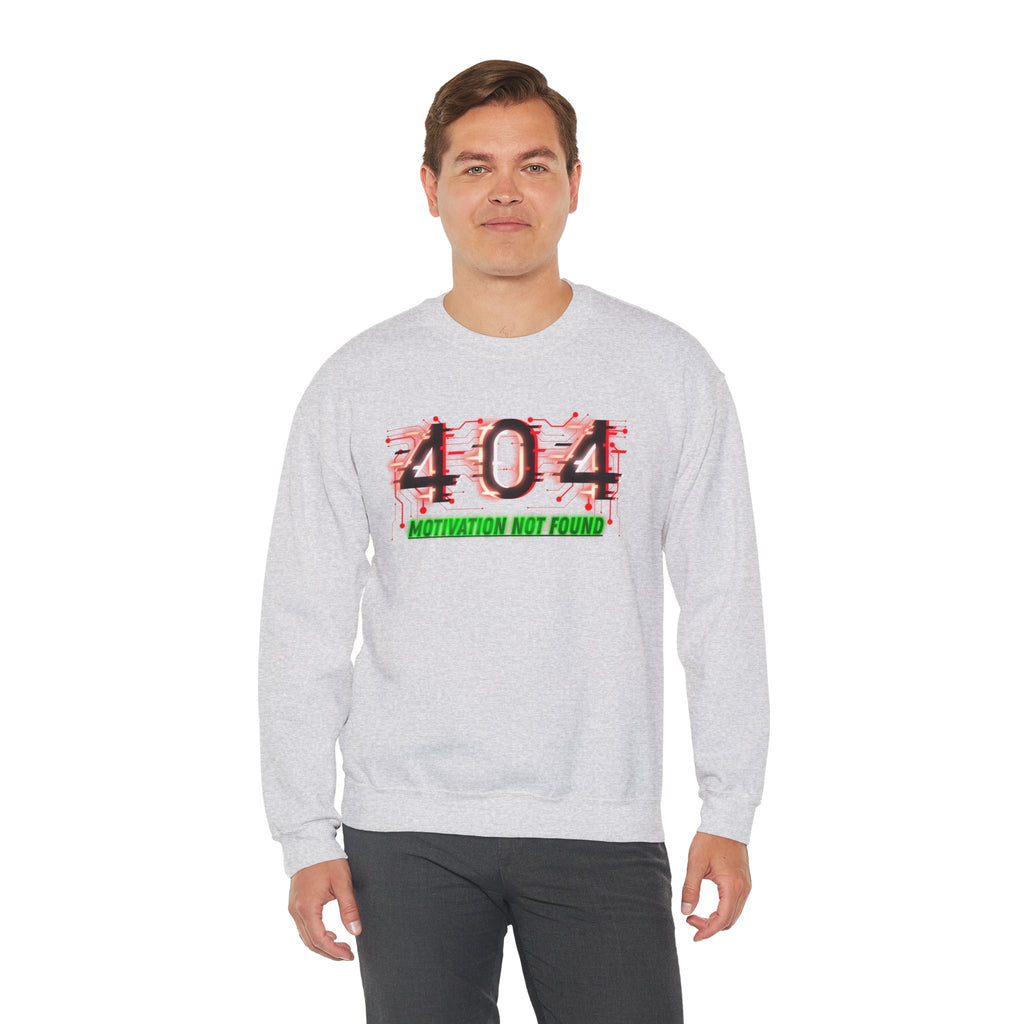 404 Motivation Not Found - Sweatshirt