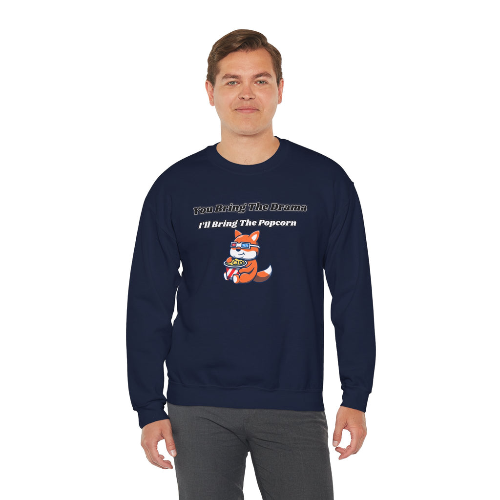 You Bring The Drama I’ll Bring The Popcorn - Sweatshirt
