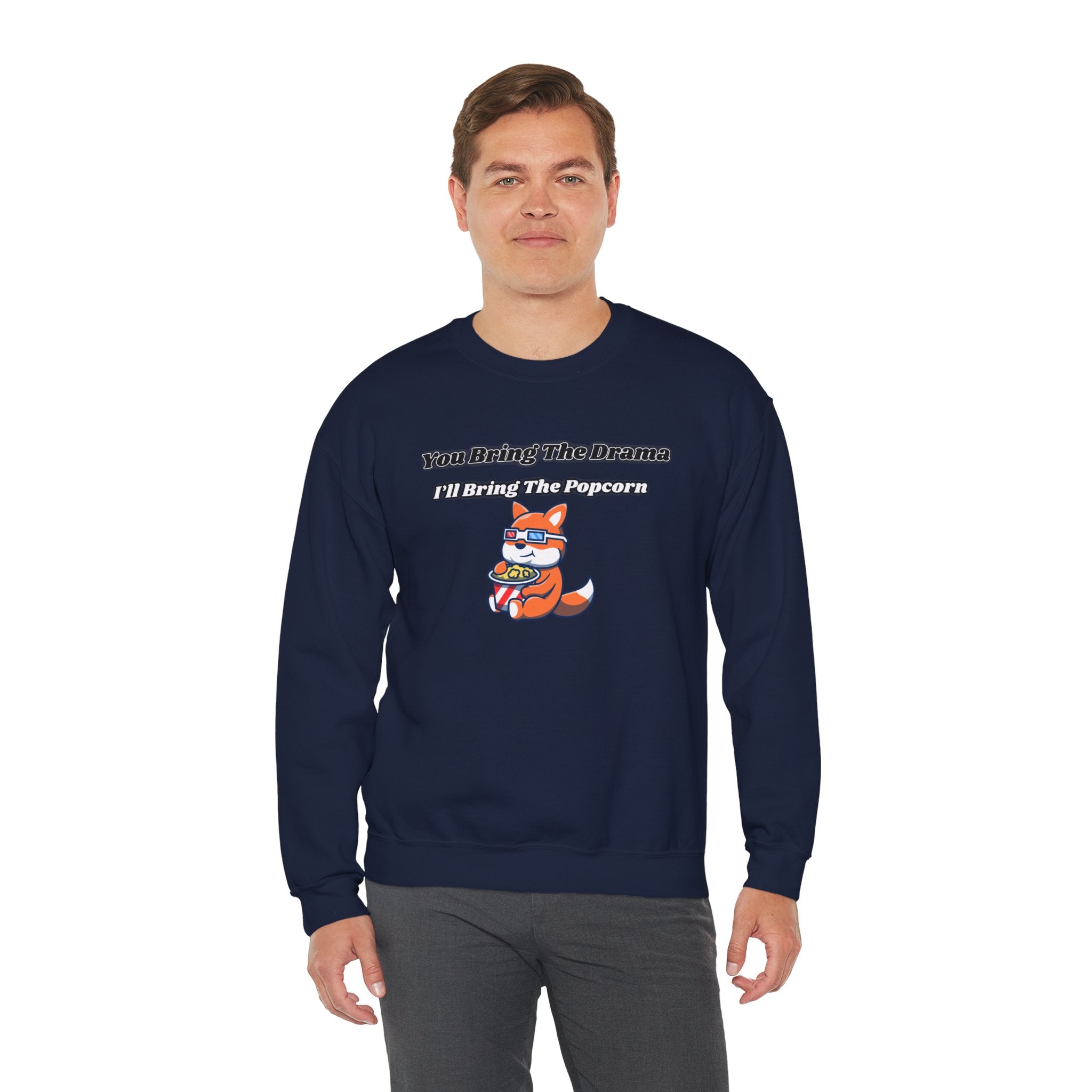 You Bring The Drama I’ll Bring The Popcorn - Sweatshirt