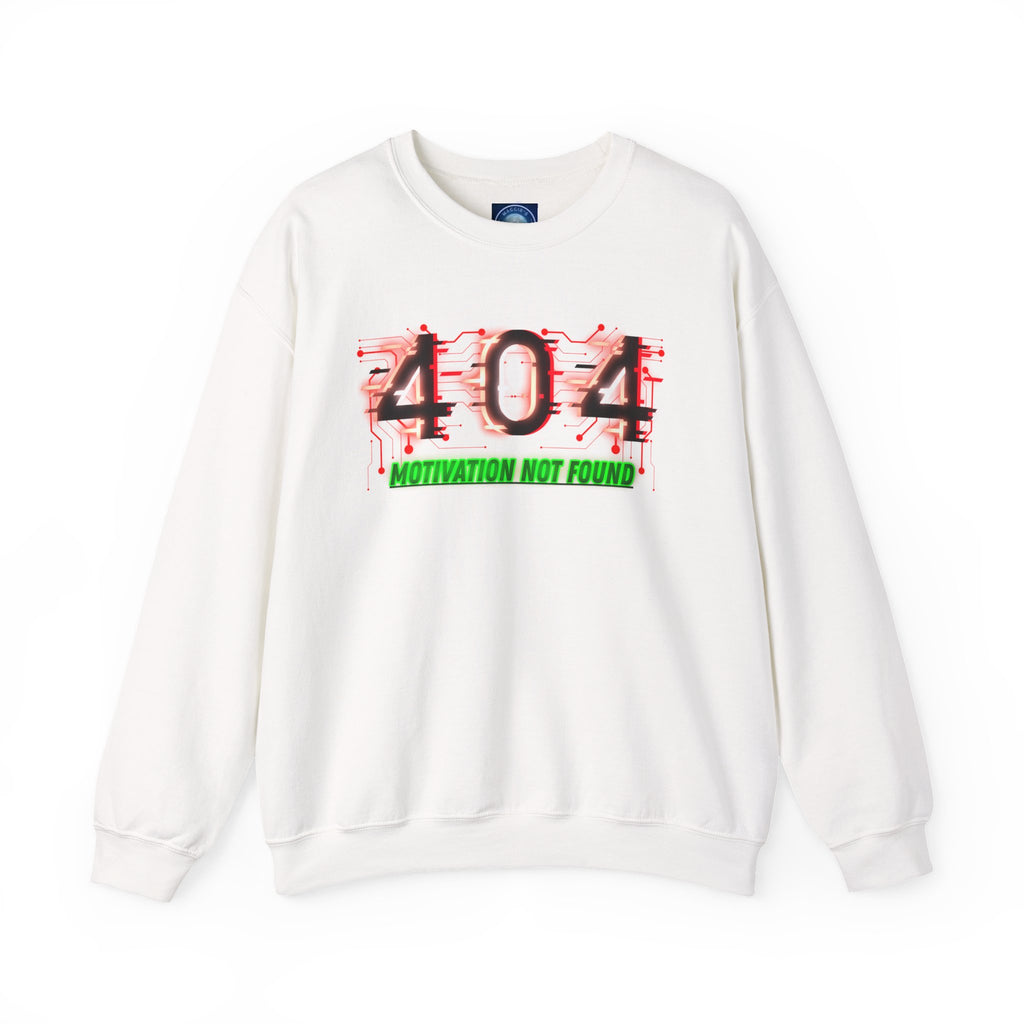 404 Motivation Not Found - Sweatshirt