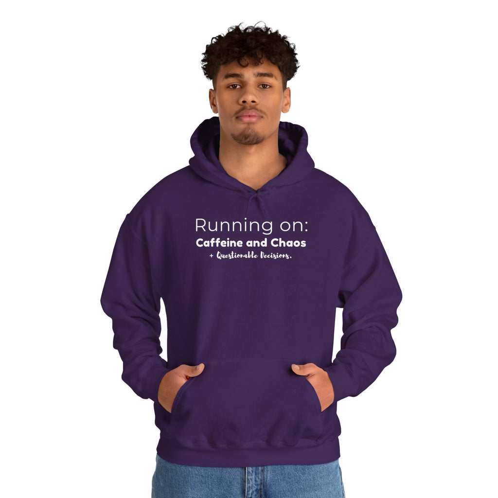 Running on: Caffeine and Chaos + Questionable Decisions - Hoodie