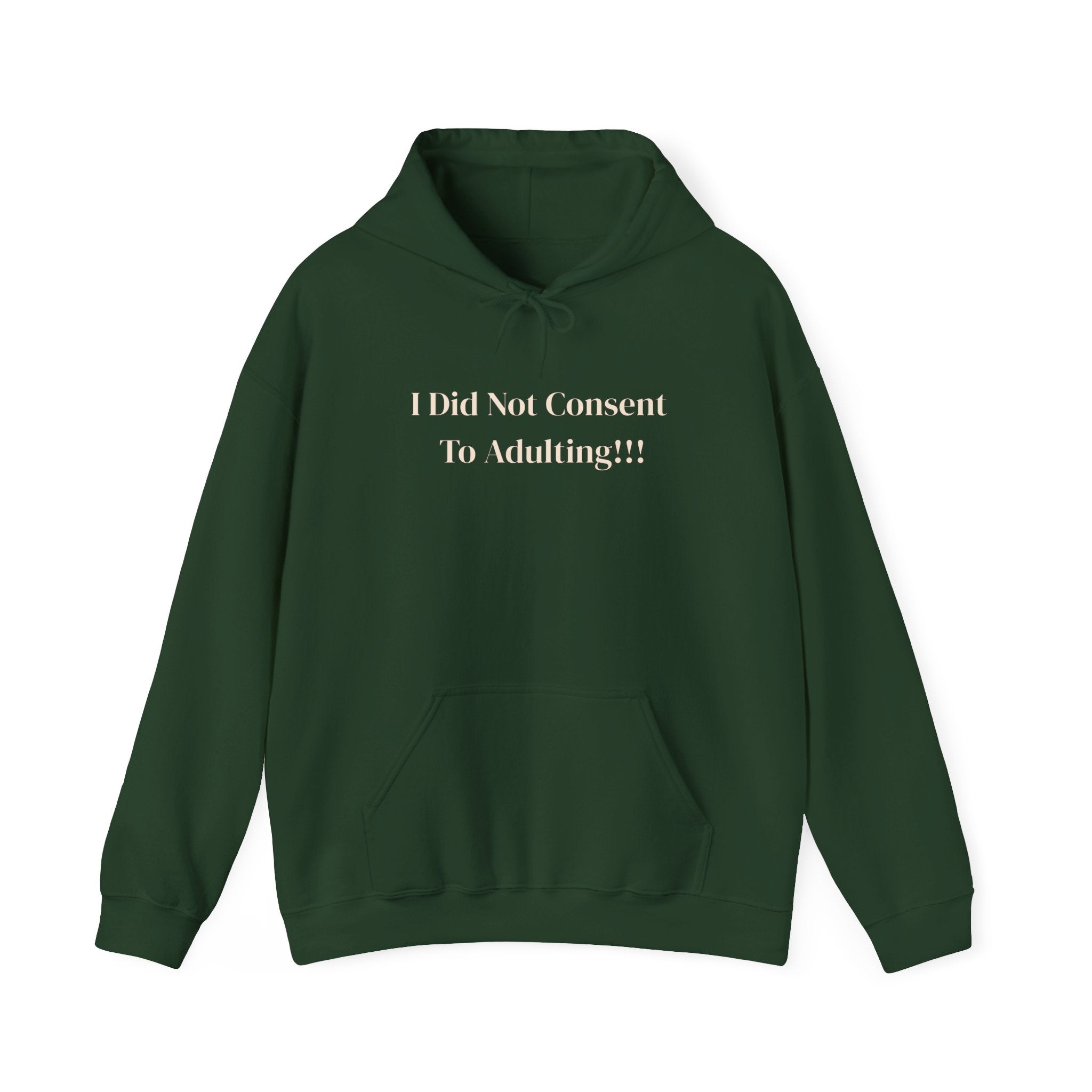 I Did Not Consent To Adulting - Hoodie