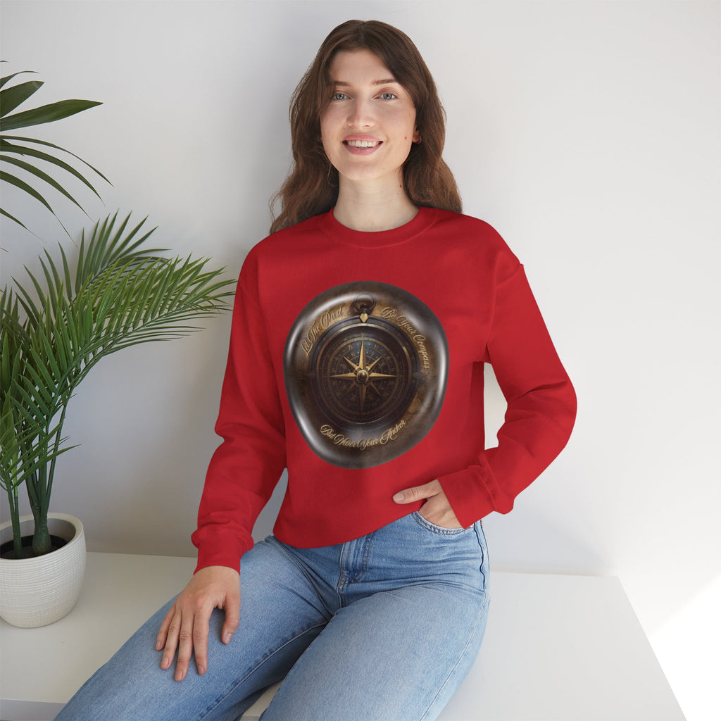 Let the past be your compass, but not your anchor - Sweatshirt