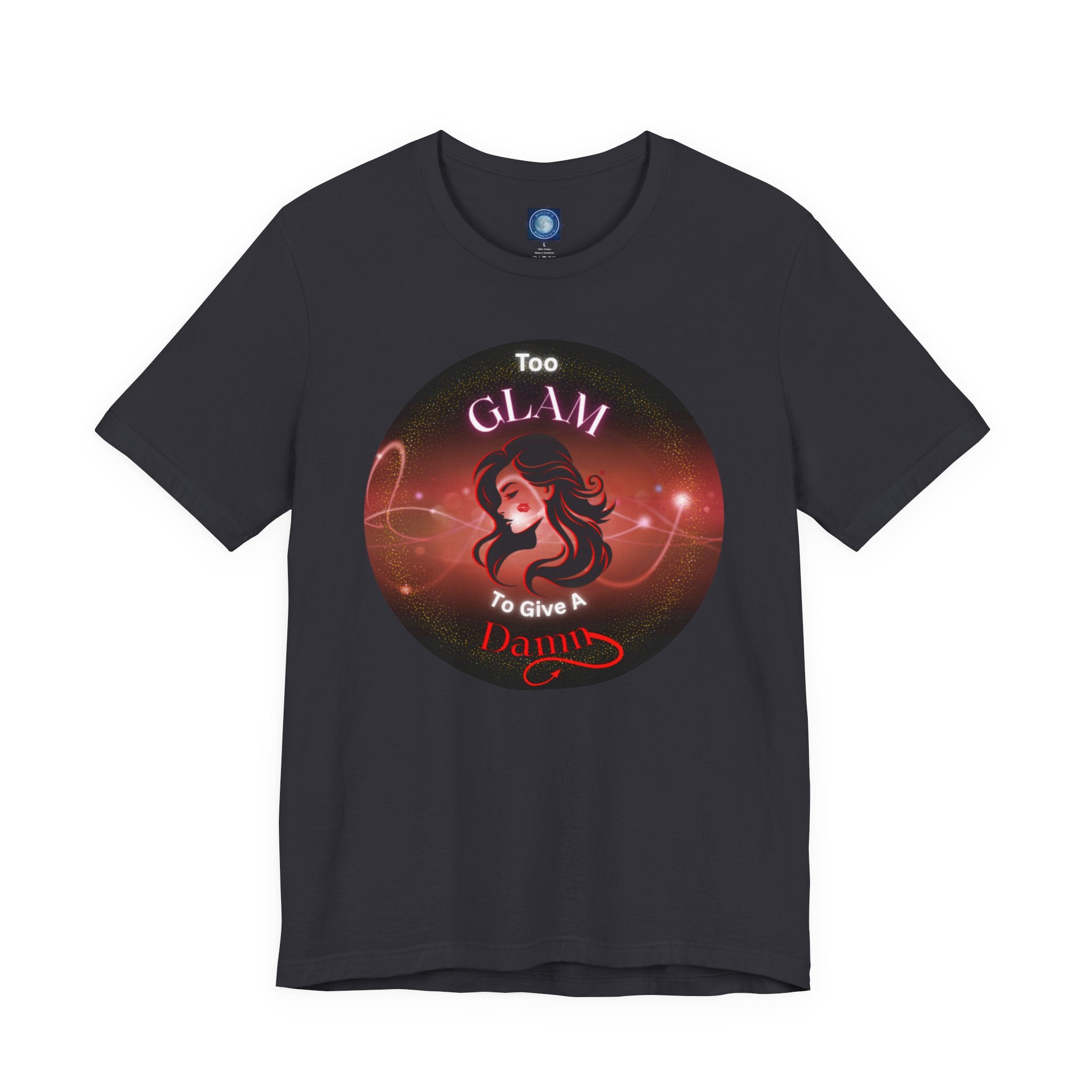 Too Glam To Give A Damn - Tee