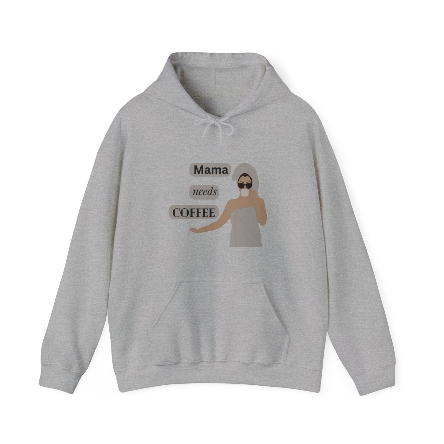 Mama Needs Coffee, Hooded Sweatshirt