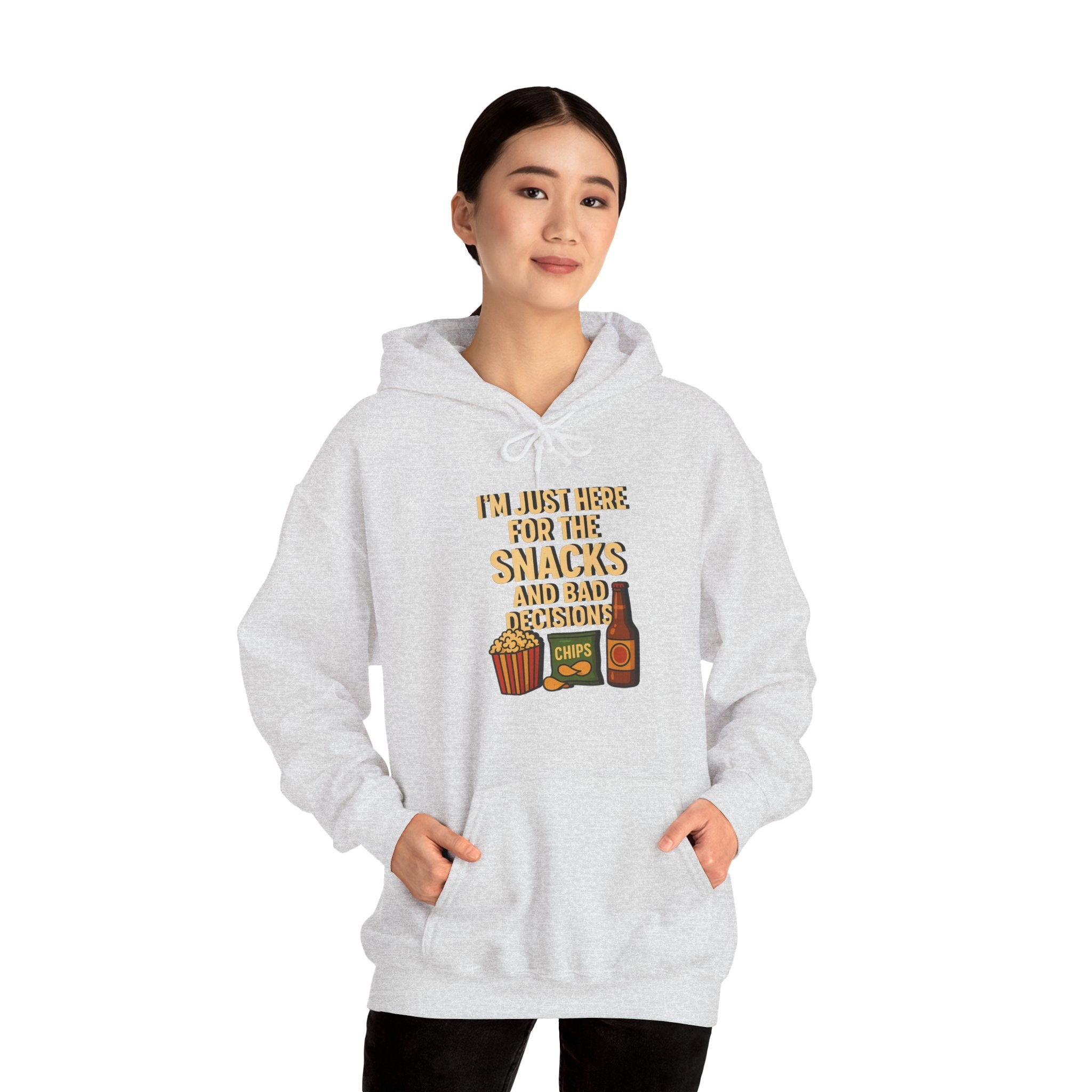 I'm Just Here For The Snacks And Bad Decisions - Hoodie