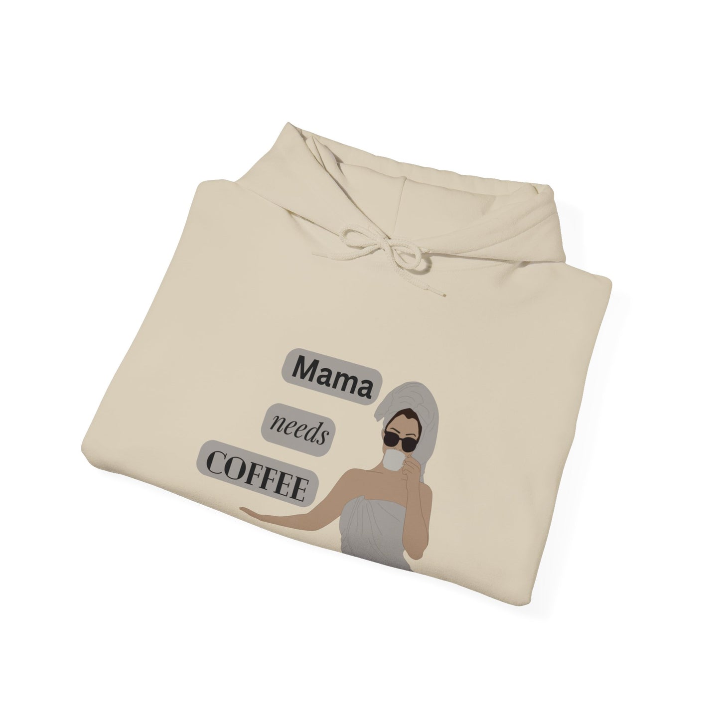 Mama Needs Coffee, Hooded Sweatshirt