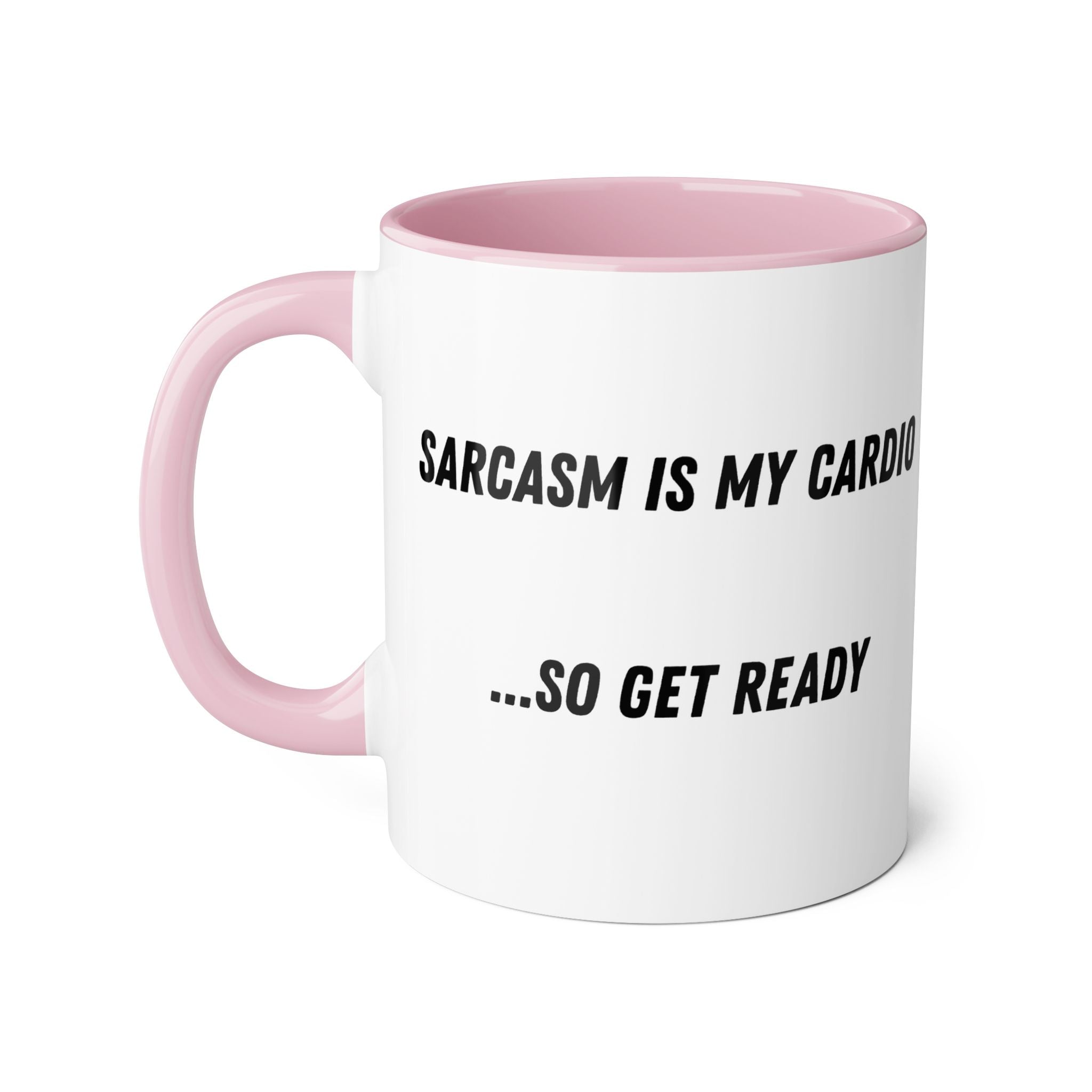 Sarcasm Is My Cardio 11oz Accent Mug — Funny Sarcastic Coffee Cup