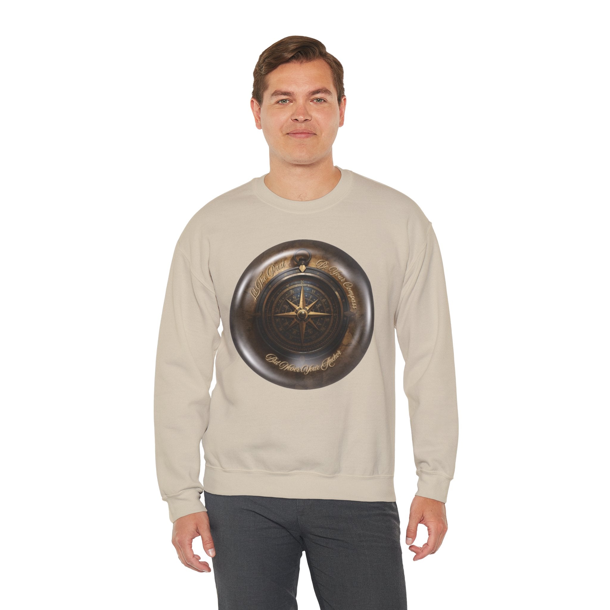 Let the past be your compass, but not your anchor - Sweatshirt