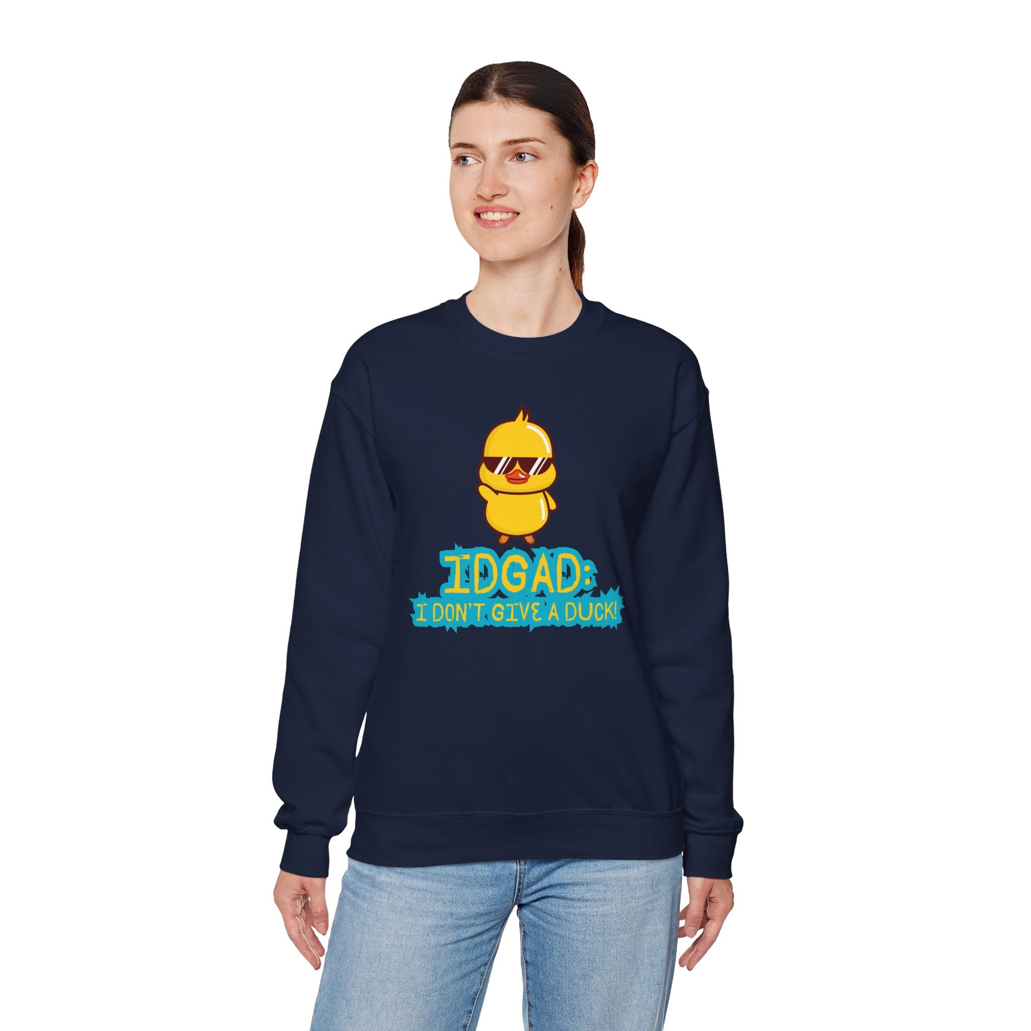 IDGAD: I Don't Give A Duck - Sweatshirt