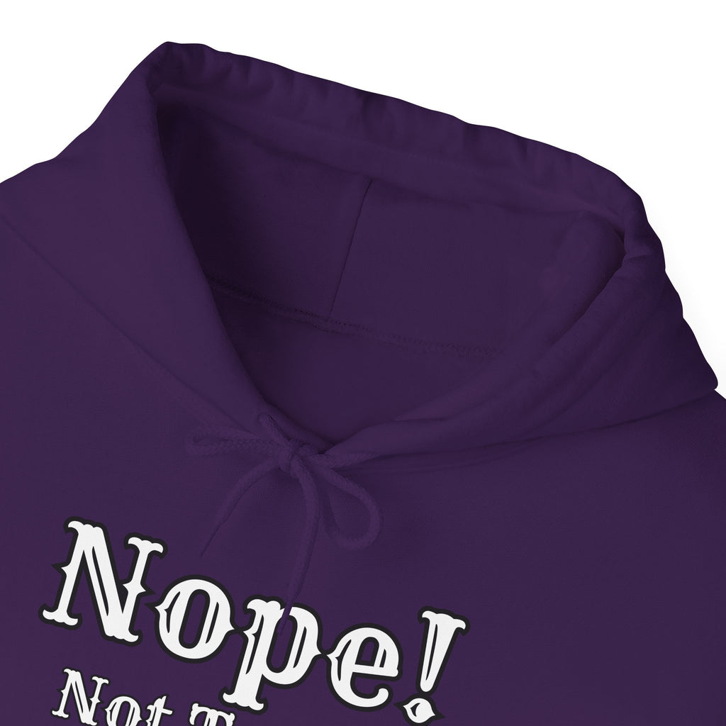Nope! Not Today Hoodie — "Tomorrow" Back Graphic Casual Pullover
