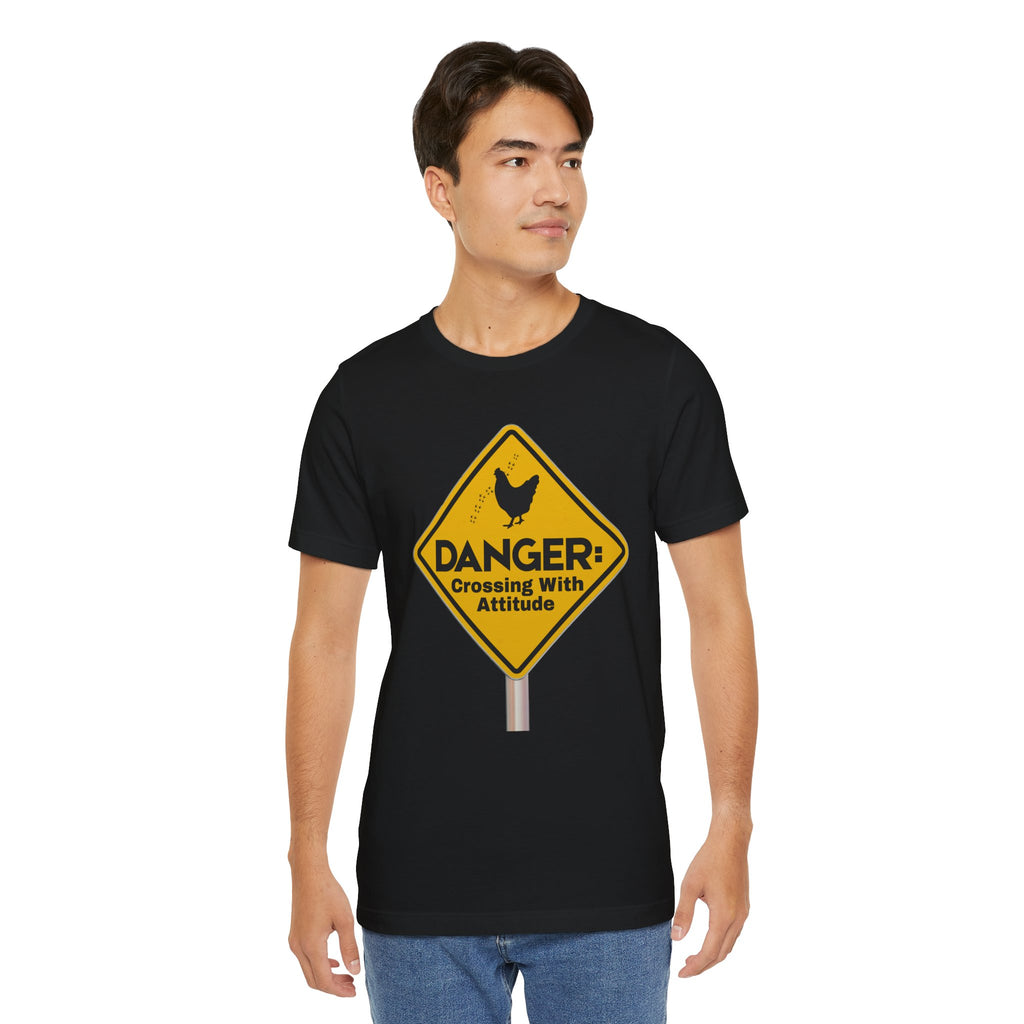 Danger: Crossing With Attitude - tee