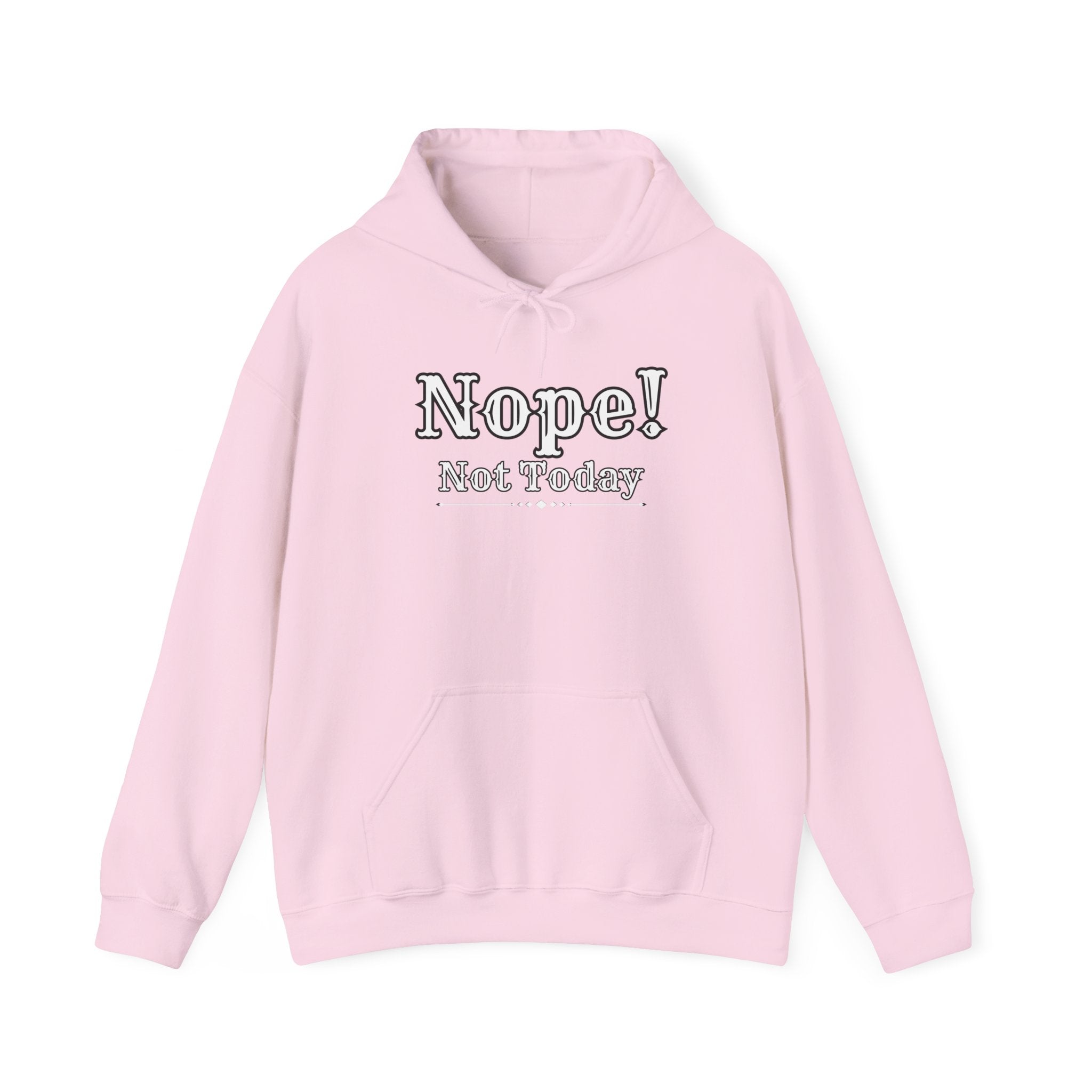 Nope! Not Today Hoodie — "Tomorrow" Back Graphic Casual Pullover