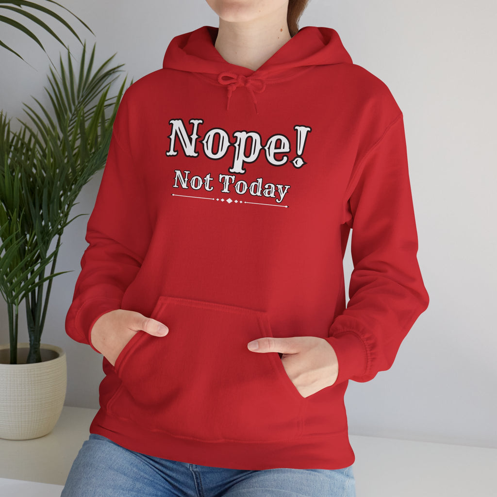 Nope! Not Today Hoodie — "Tomorrow" Back Graphic Casual Pullover