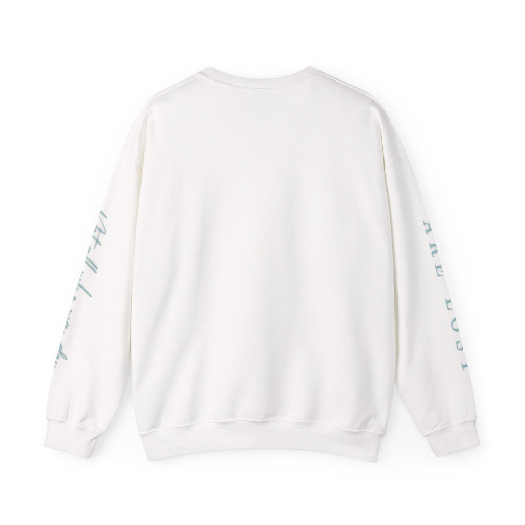 "Not All Who Wander Are Lost" - Crewneck Sweatshirt