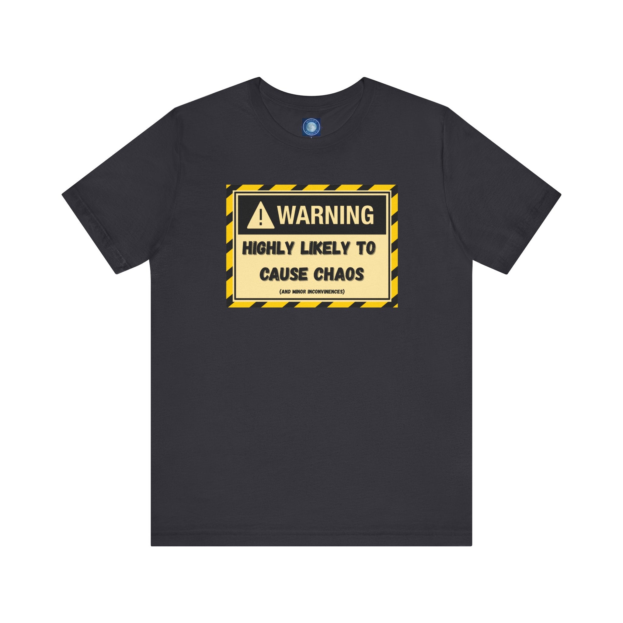 Warning: Highly Likely to Cause Chaos and Small Inconveniences