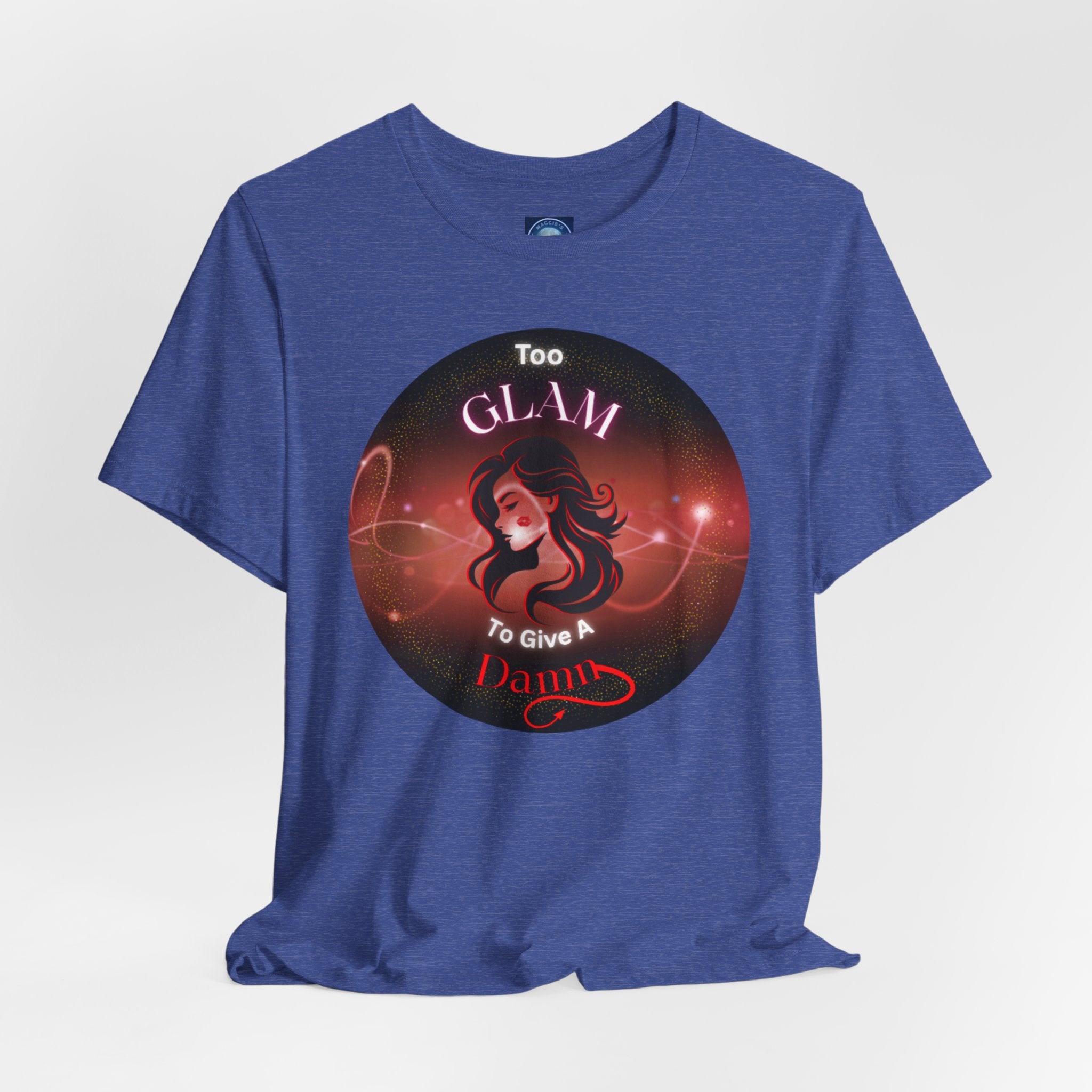 Too Glam To Give A Damn - Tee