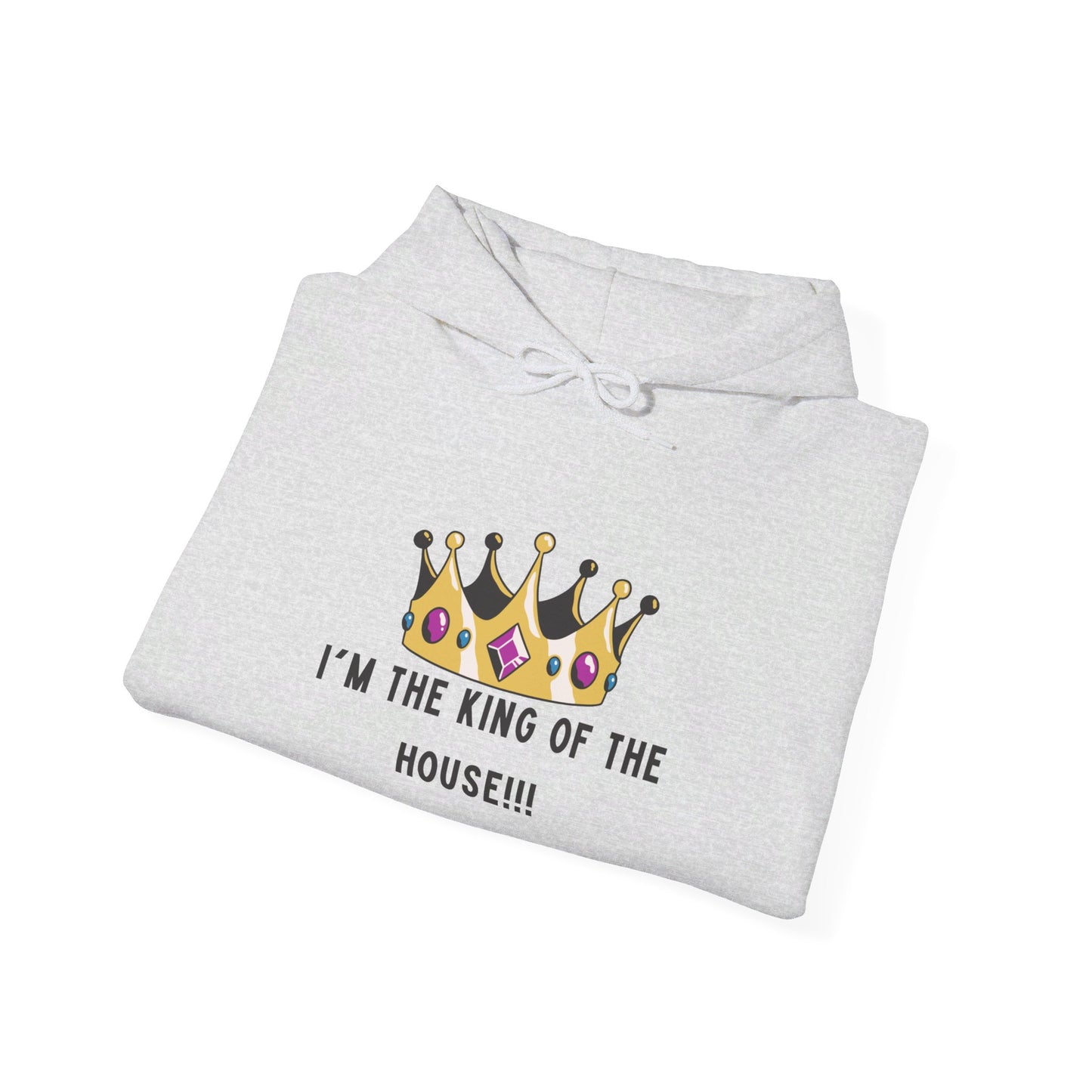 I'm the King of the House. Don't Tell My Wife!, Hooded Sweatshirt