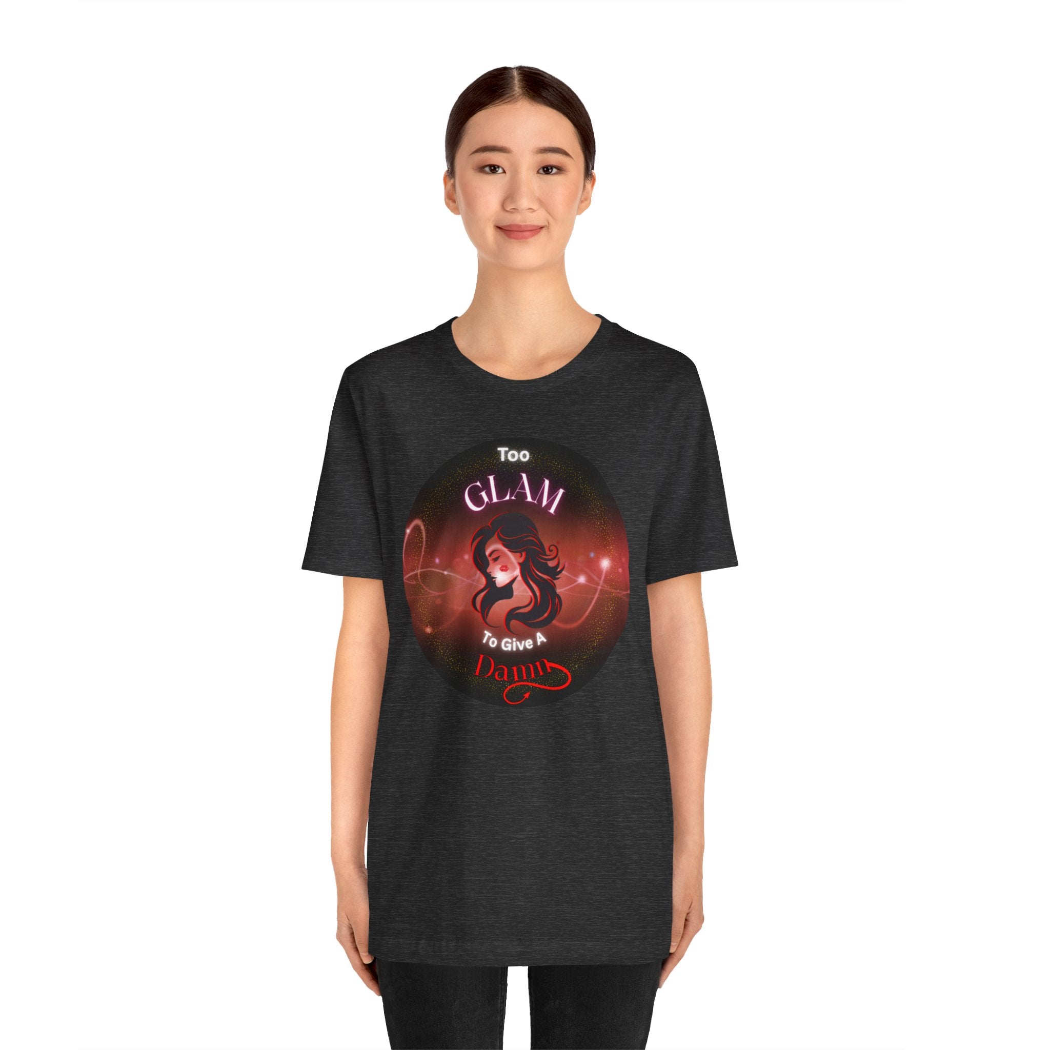 Too Glam To Give A Damn - Tee