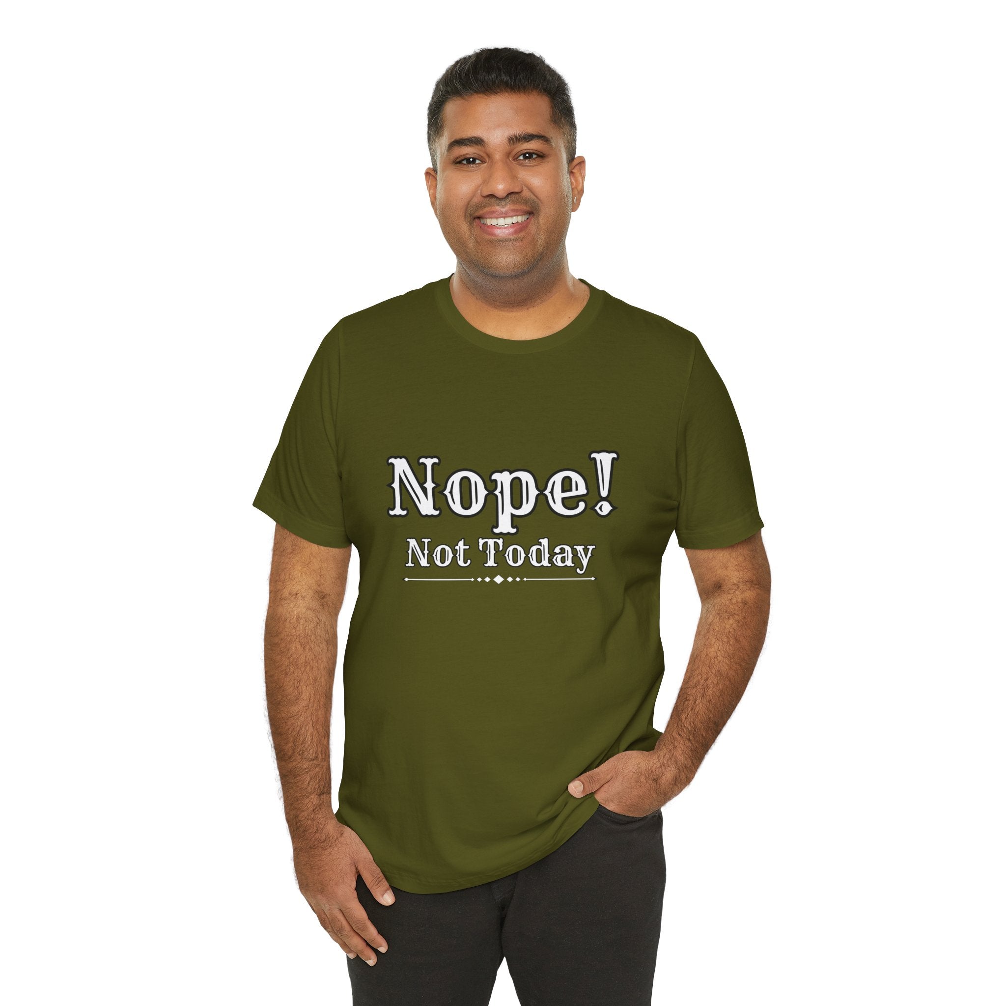 Nope! Not Today T‑Shirt — 'Tomorrow' Back Text Casual Graphic Tee
