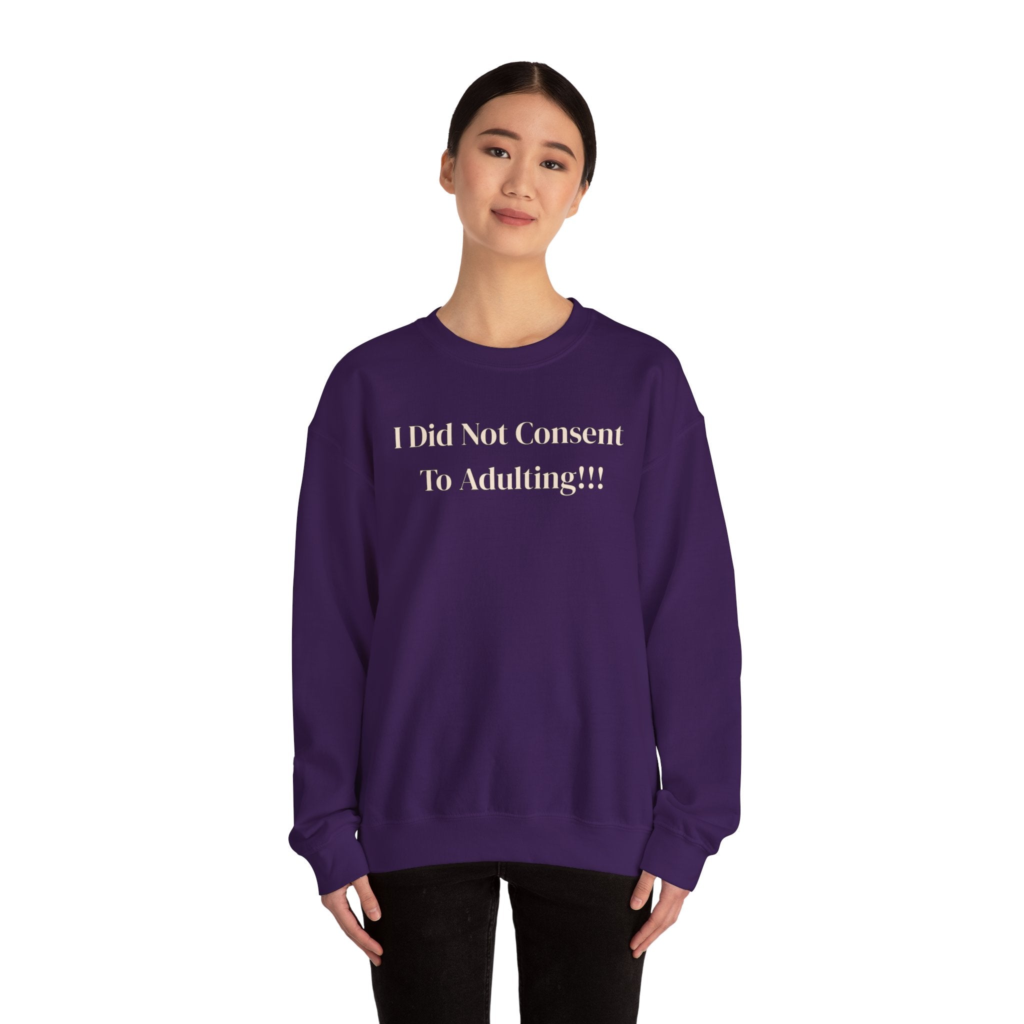 Crewneck Sweatshirt — "I Did Not Consent To Adulting"
