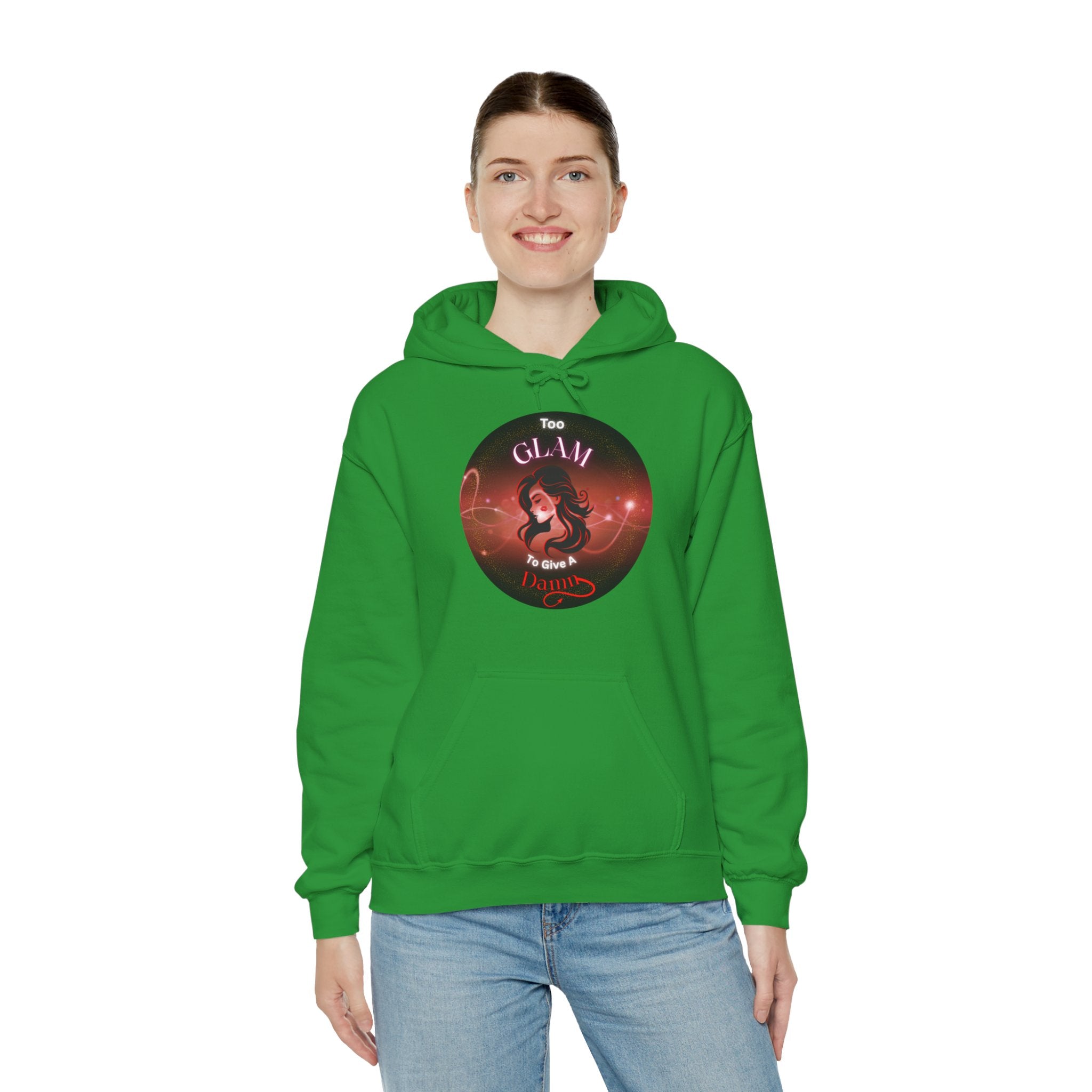Too Glam To Give A Damn - Hoodie