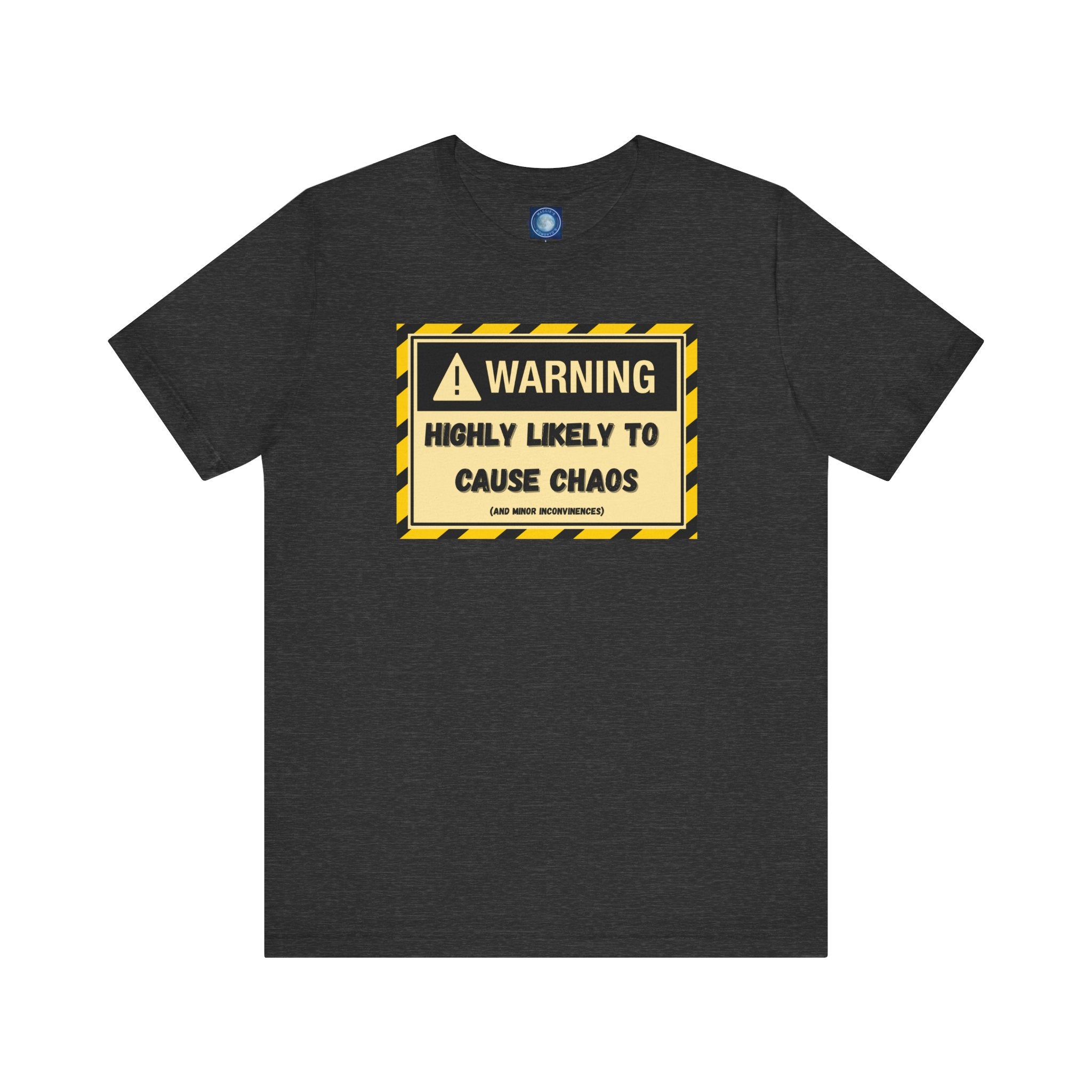 Warning: Highly Likely to Cause Chaos and Small Inconveniences