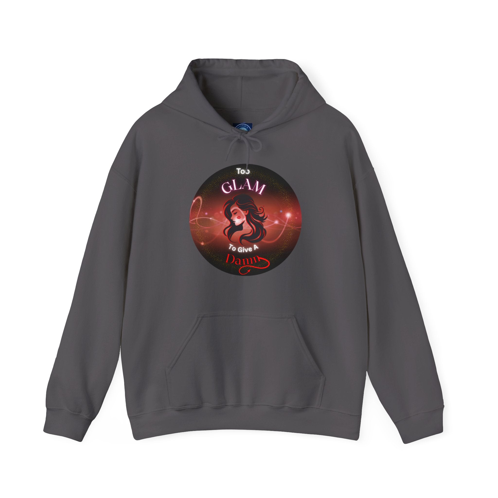 Too Glam To Give A Damn - Hoodie